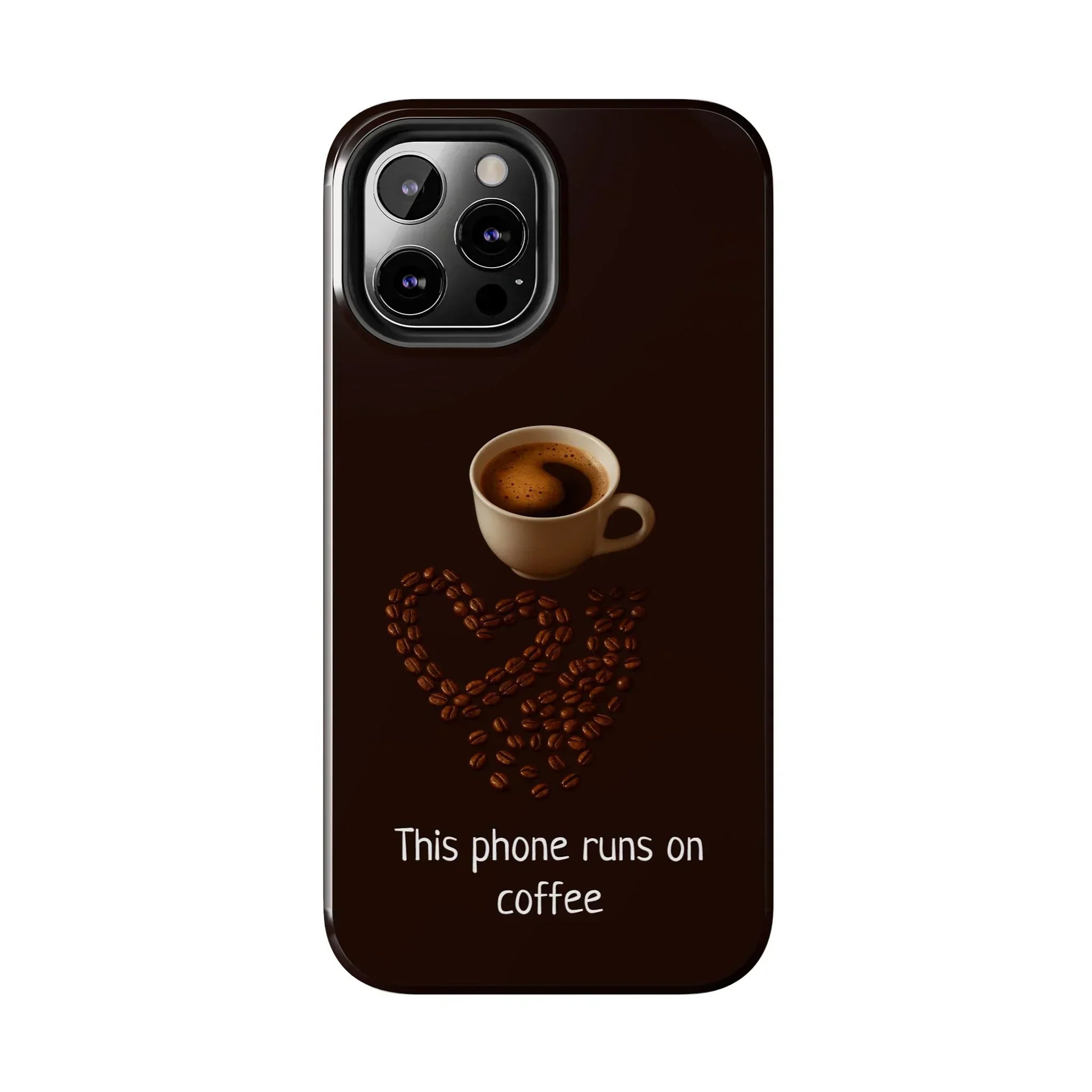 This Phone Runs On Coffee Quote Phone Case for iPhone and Galaxy - KarArmDesign