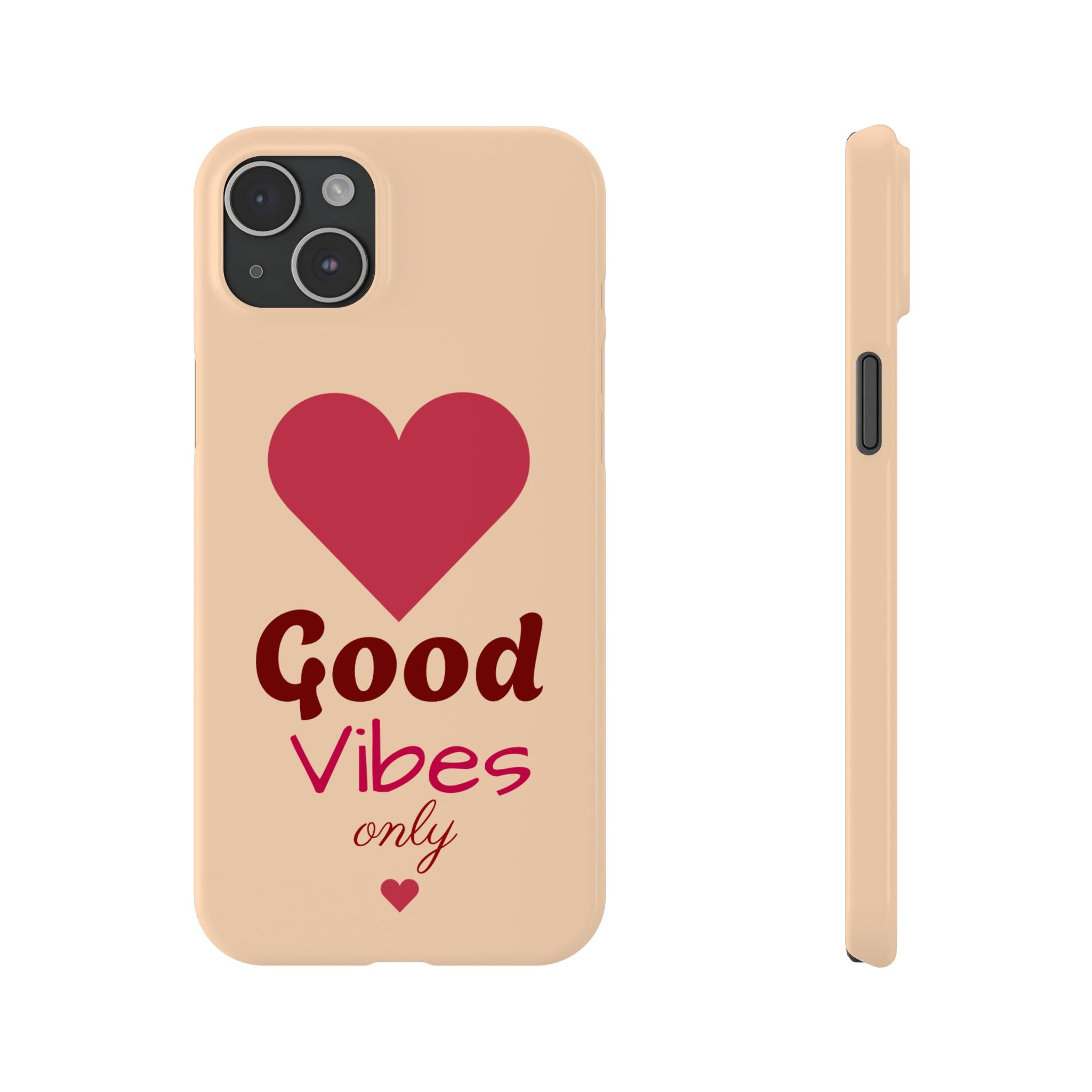 Good Vibes Only Slim Phone Case for iPhone 11–17