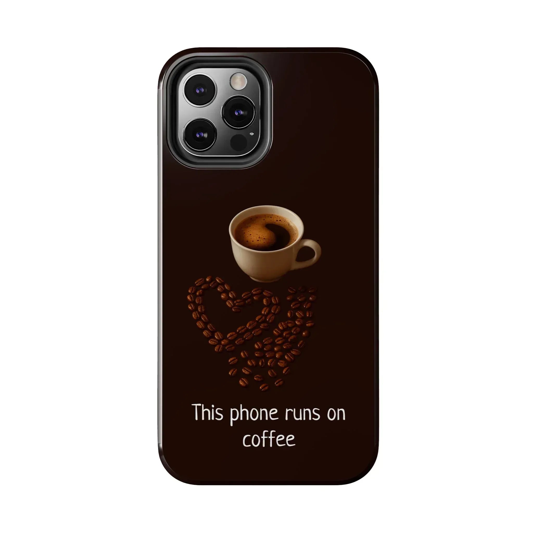 This Phone Runs On Coffee Quote Phone Case for iPhone and Galaxy - KARARMDESIGN