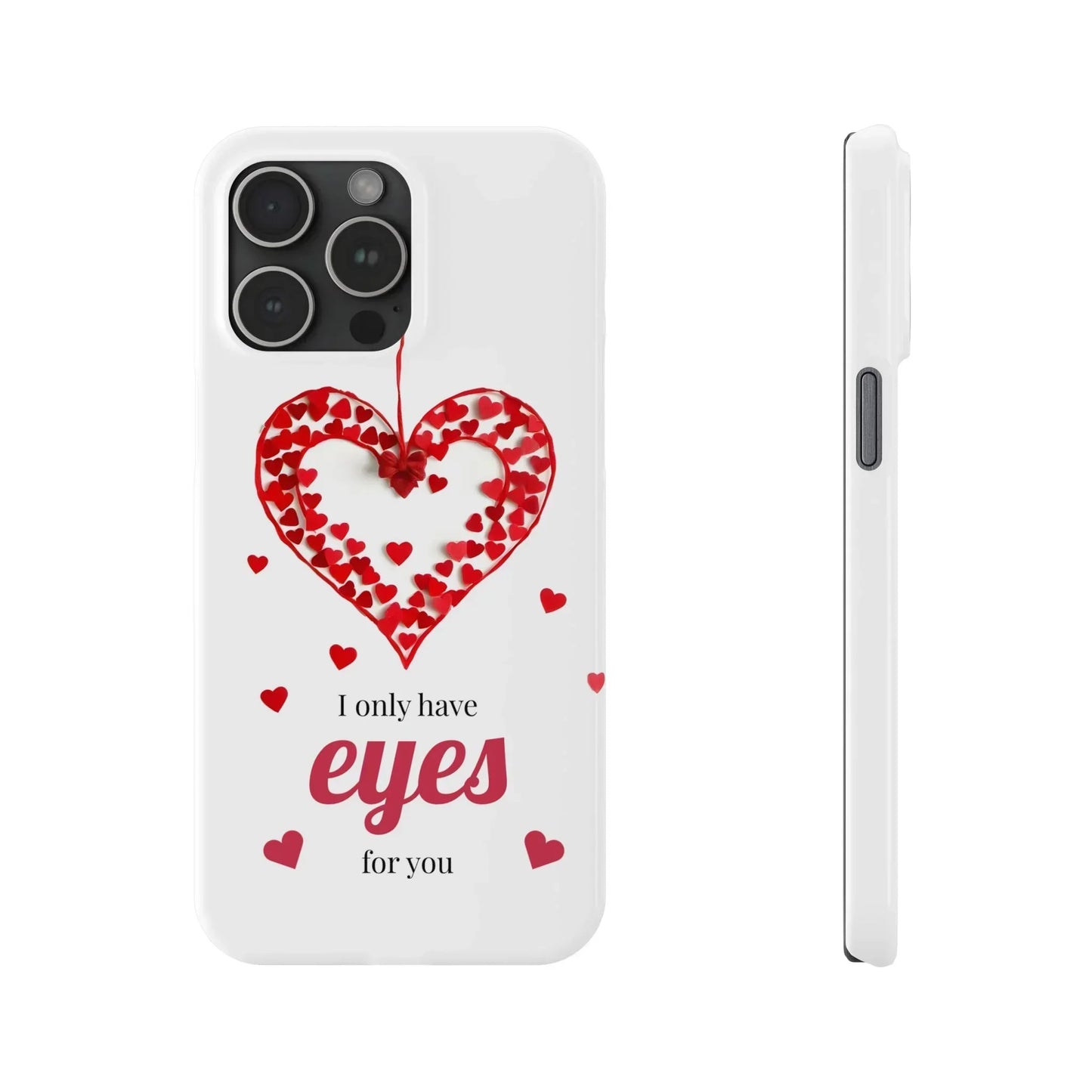 I Only Have Eyes for You – Romantic Phone Case for iPhone 7-16 Models - KarArmDesign
