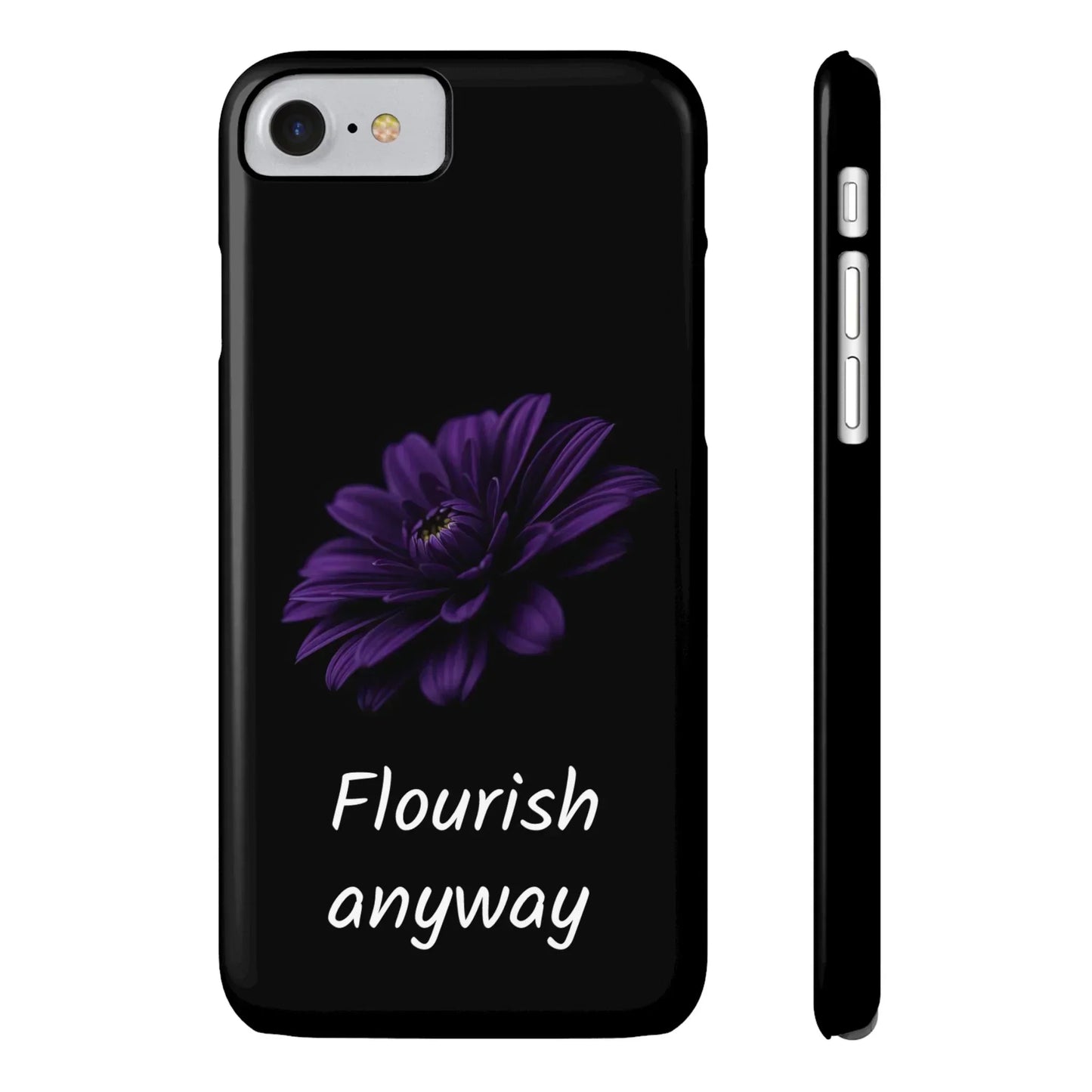 "Flourish Anyway" Slim Phone Case for iPhone 7-16 Models - KarArmDesign