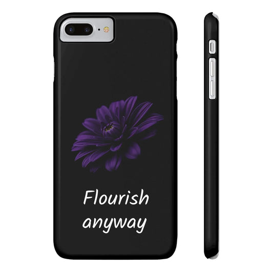"Flourish Anyway" Slim Phone Case for iPhone 7-16 Models - KarArmDesign