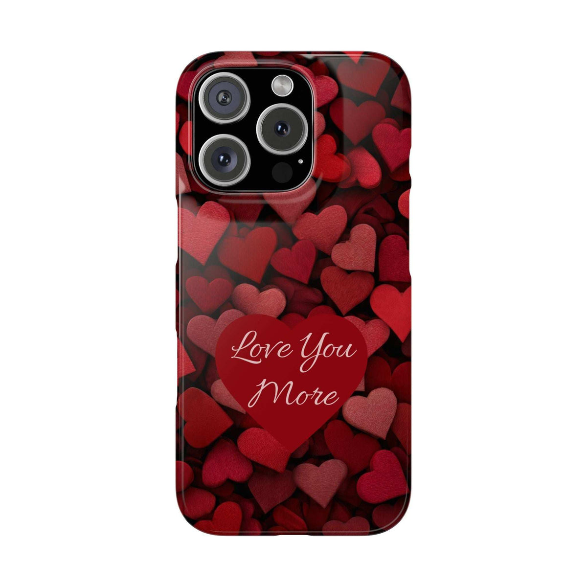 Red heart phone case with “Love You More” script and camera cutouts