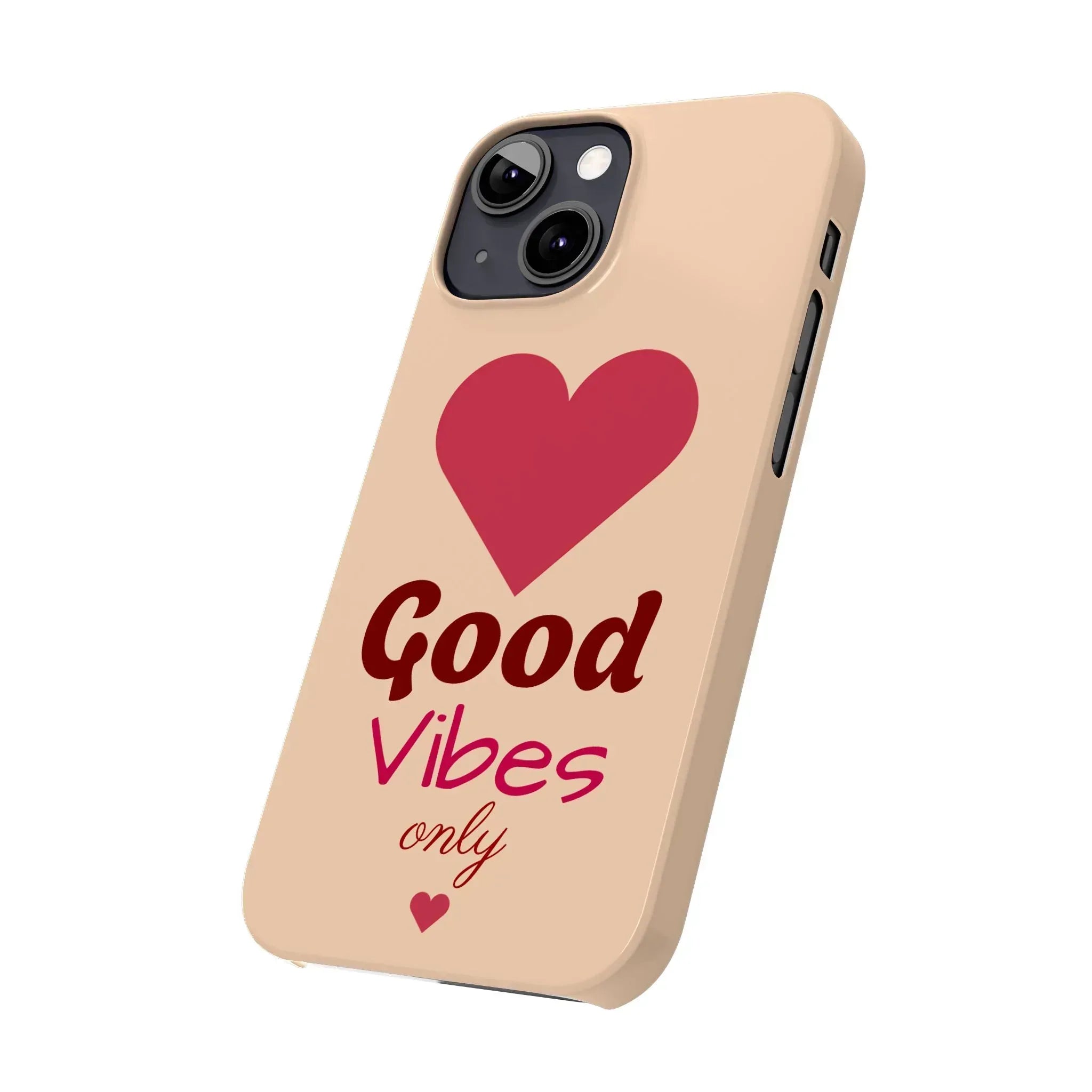 Good Vibes Only Slim Phone Case for iPhone 11-16 - KARARMDESIGN