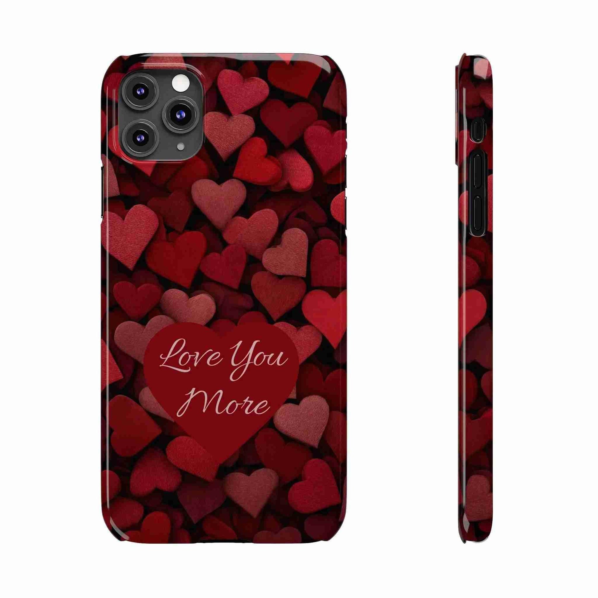 Love You More Phone Case Slim Phone Cases for iPhone 11-17 - KARARMDESIGN