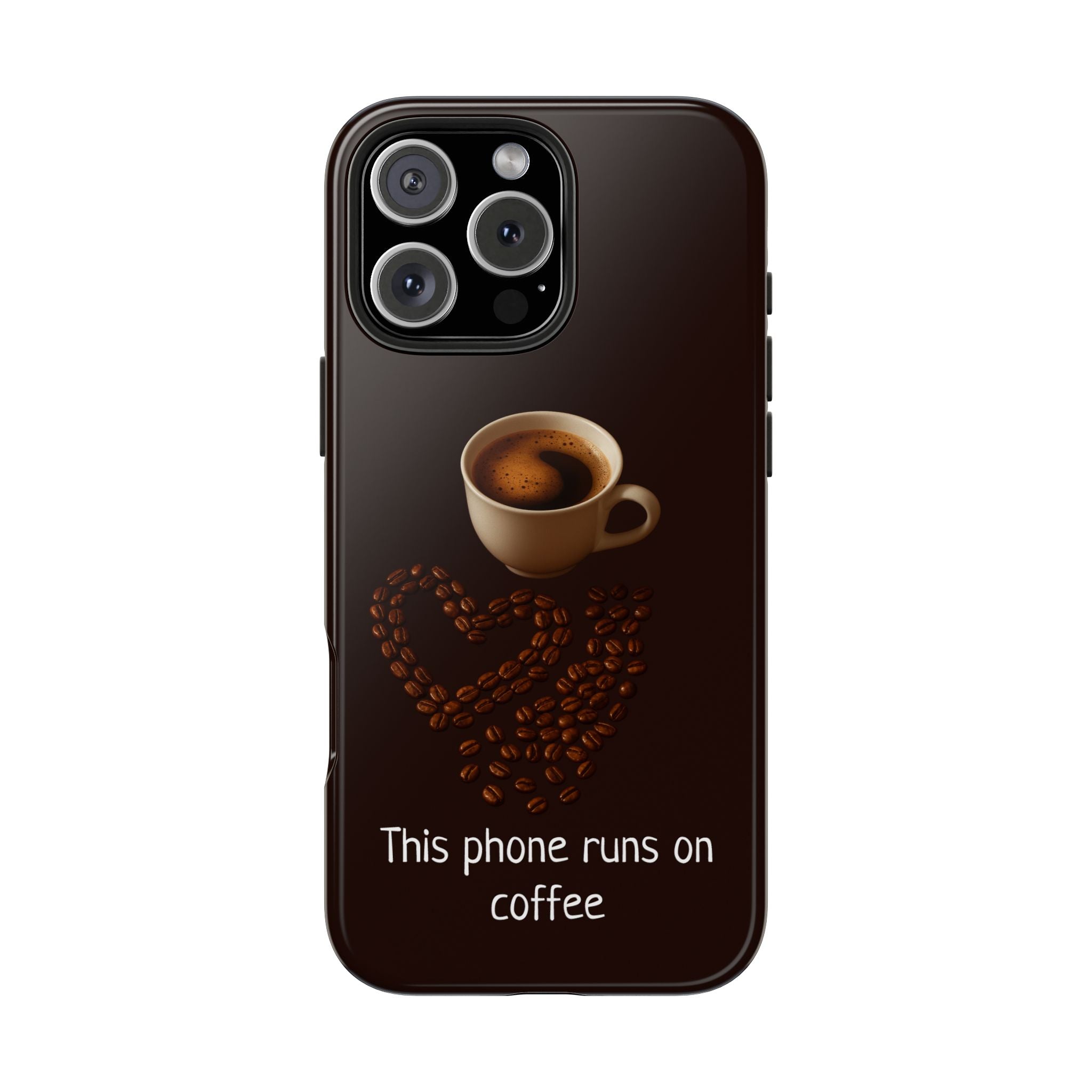 This Phone Runs On Coffee Tough Case for iPhone & Samsung Galaxy