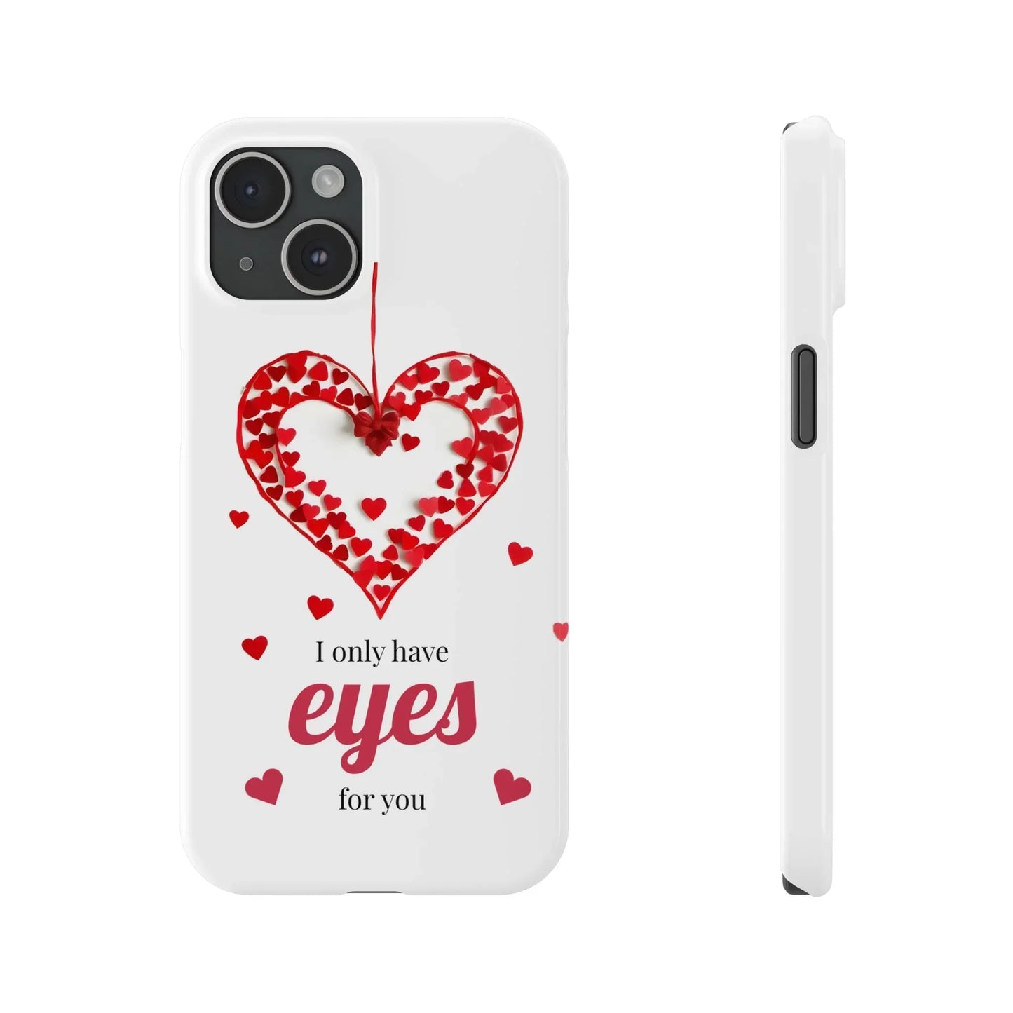 I Only Have Eyes for You – Romantic Phone Case for iPhone 7-16 Models - KarArmDesign