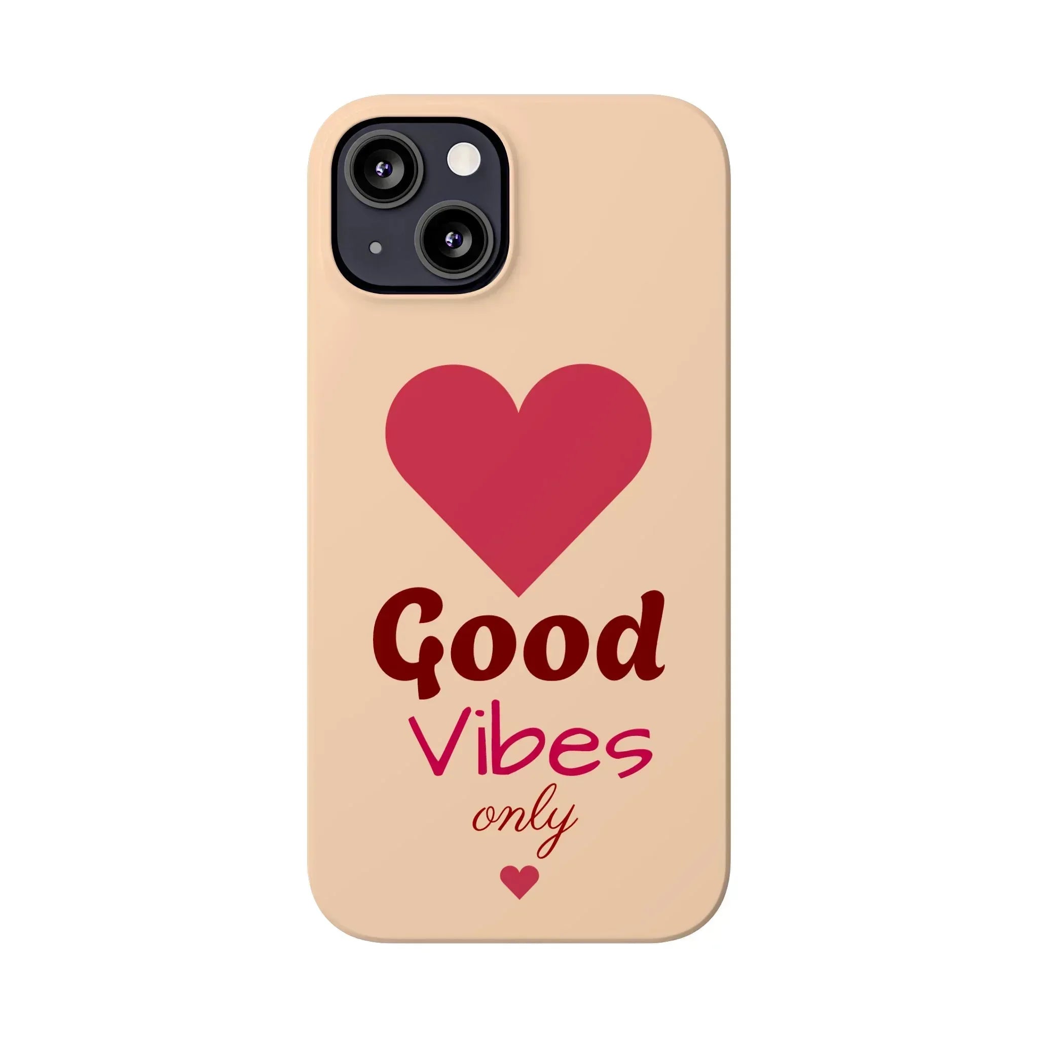 Good Vibes Only Slim Phone Case for iPhone 11-16 - KARARMDESIGN