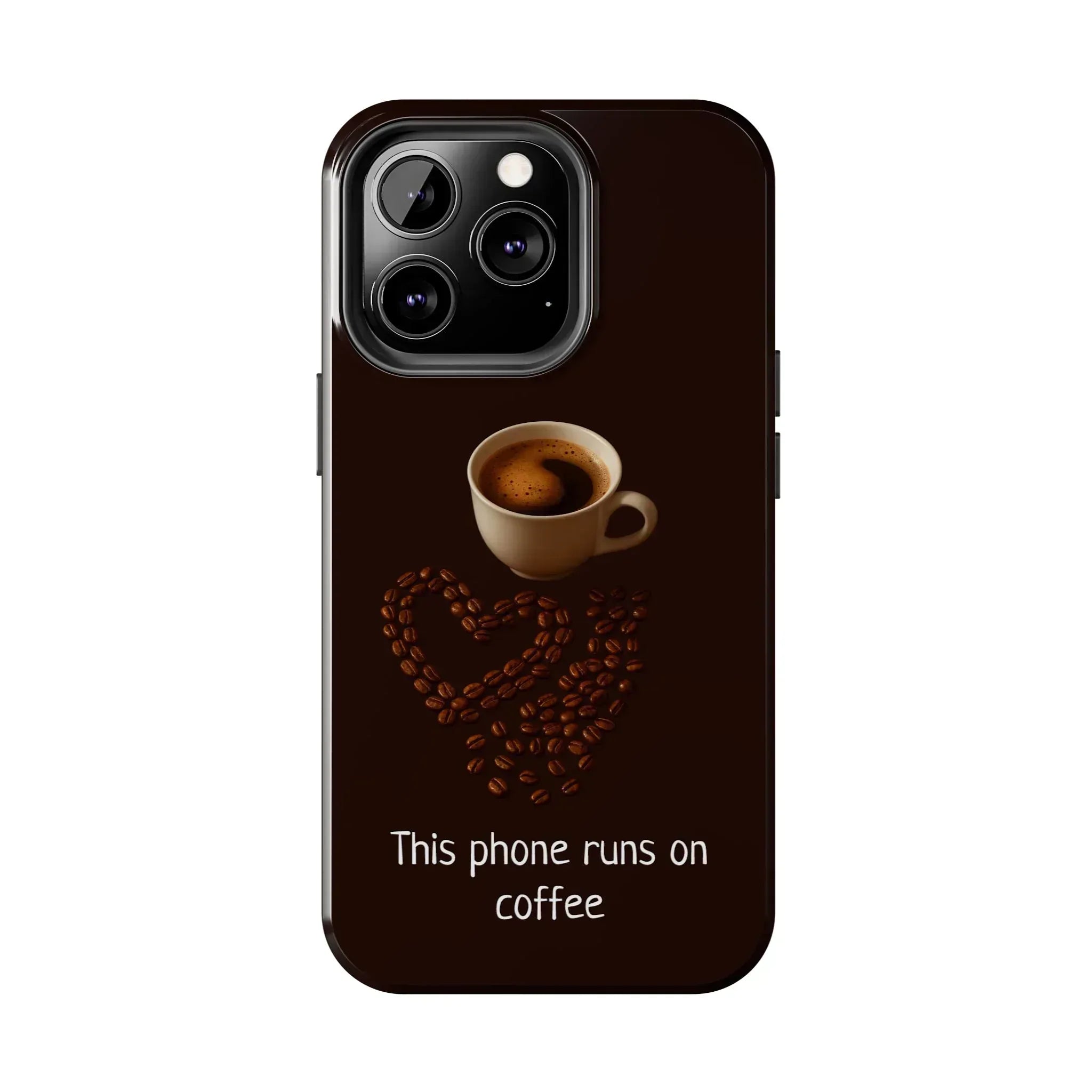 This Phone Runs On Coffee Quote Phone Case for iPhone and Galaxy - KARARMDESIGN