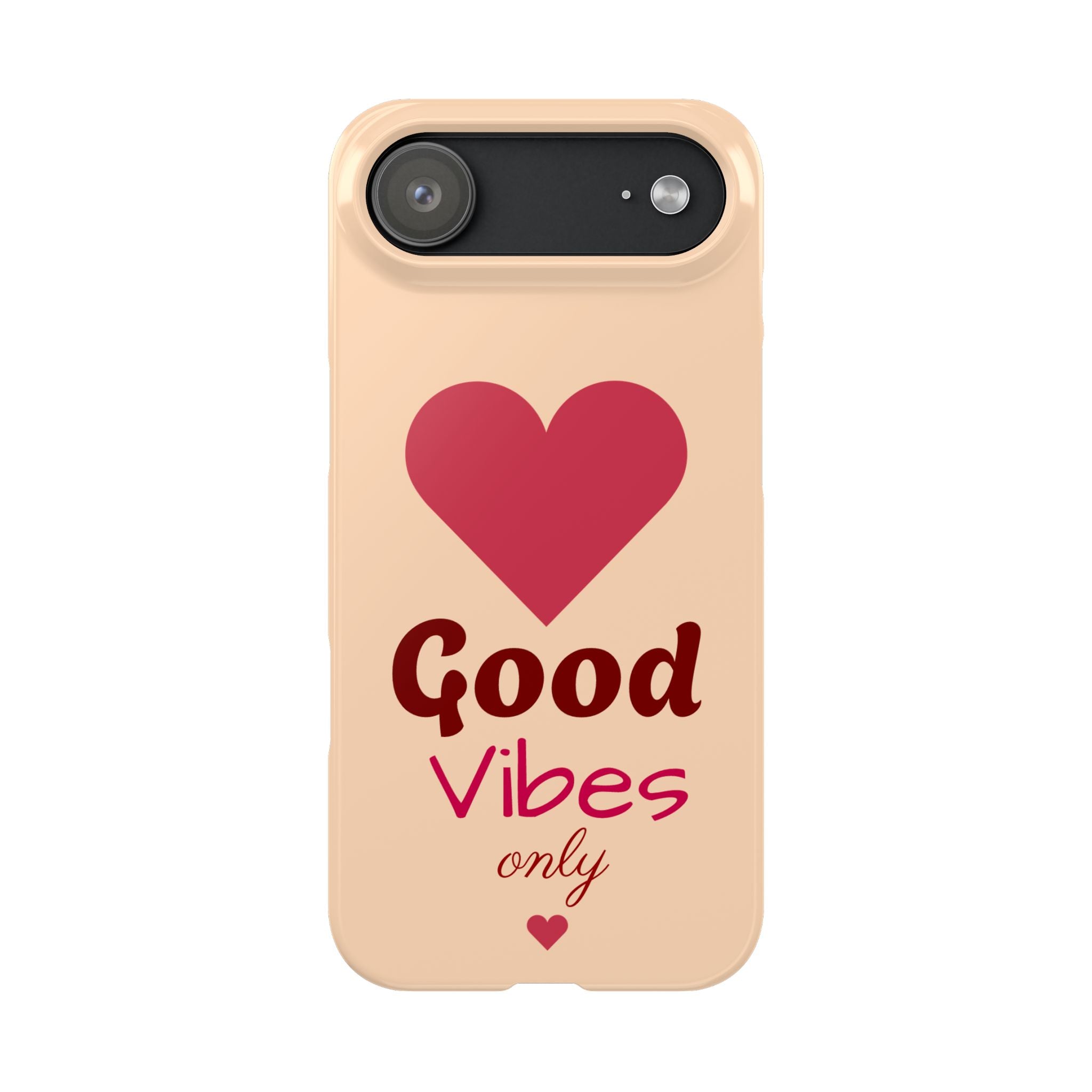 Good Vibes Only Slim Phone Case for iPhone 11–17