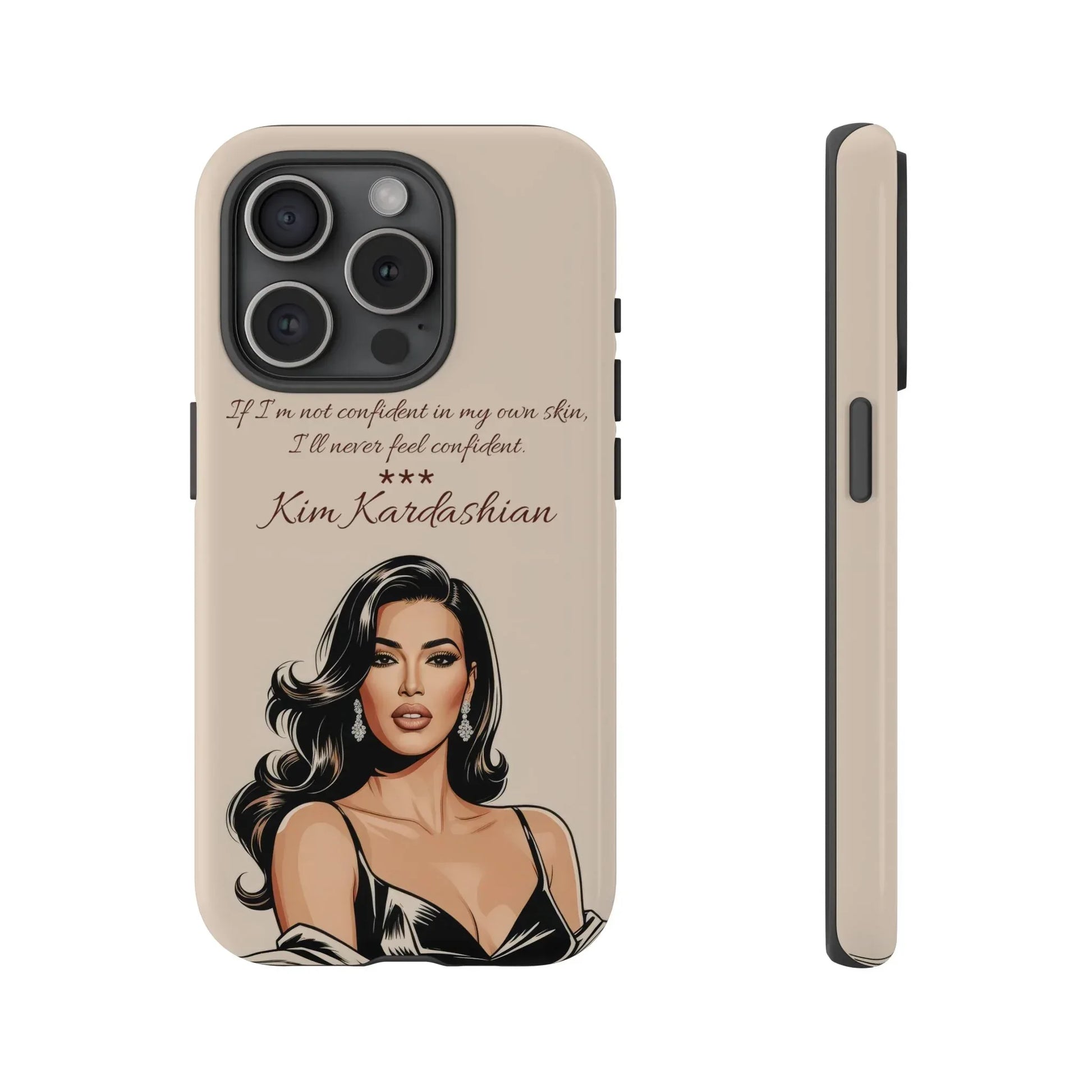 Kim Kardashian Quote Phone Case – Illustrated for iPhone 15-17 Models - KARARMDESIGN