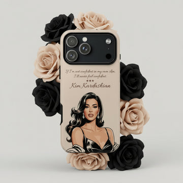 Kim Kardashian Quote Phone Case – Illustrated for iPhone 15-17 Models - KARARMDESIGN