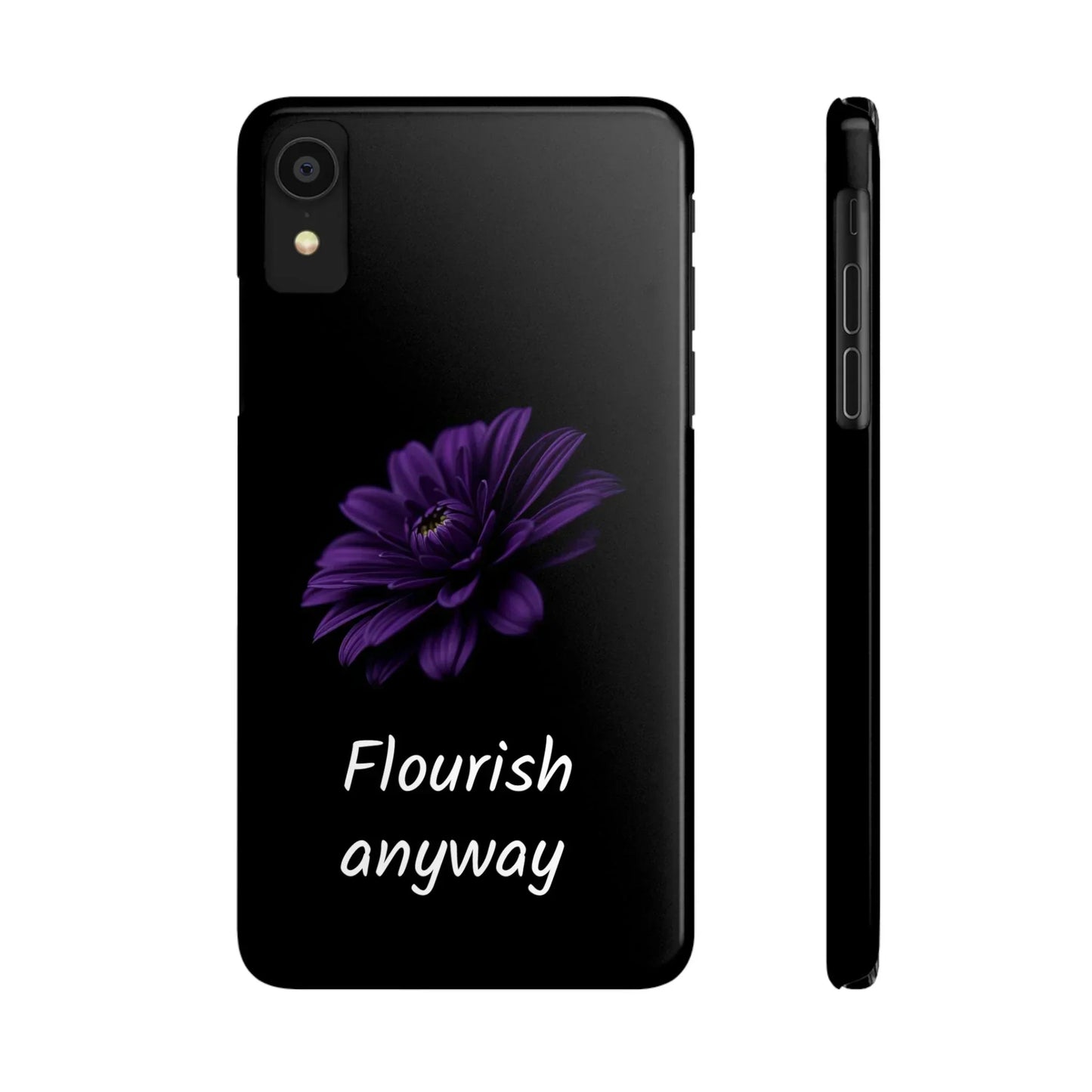 "Flourish Anyway" Slim Phone Case for iPhone 7-16 Models - KarArmDesign
