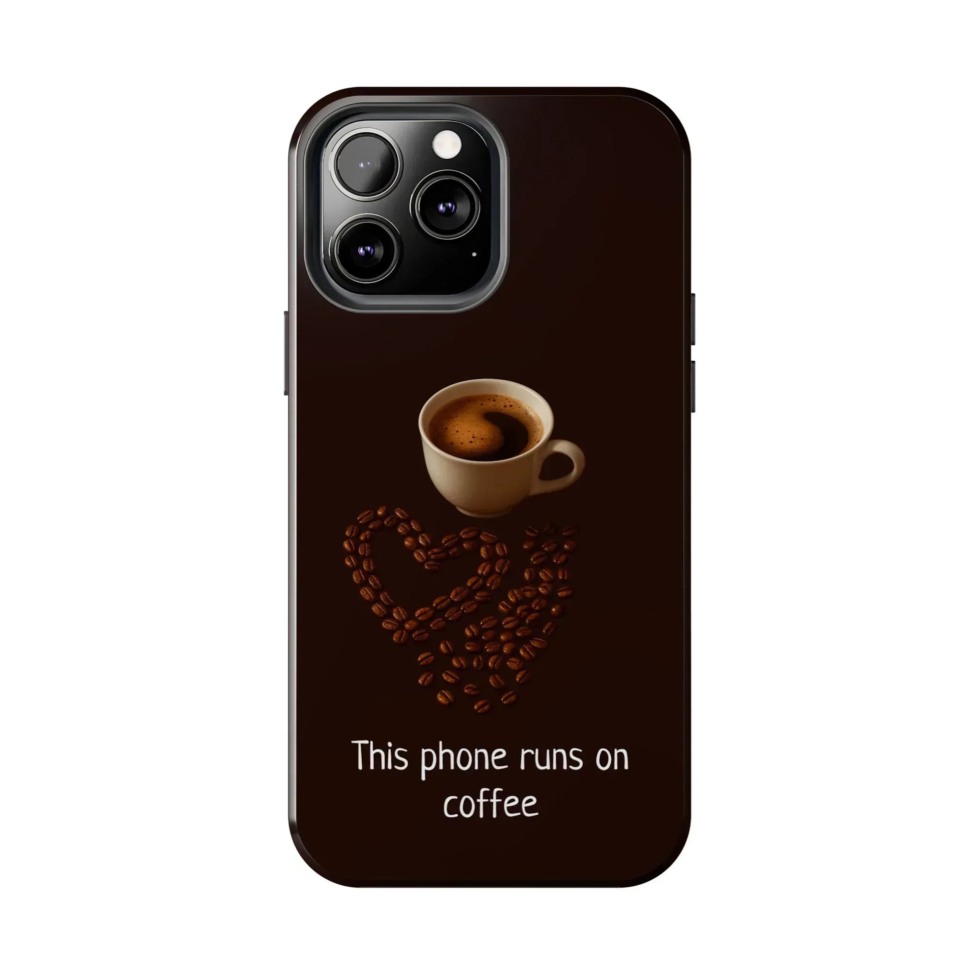 This Phone Runs On Coffee Quote Phone Case for iPhone and Galaxy - KARARMDESIGN