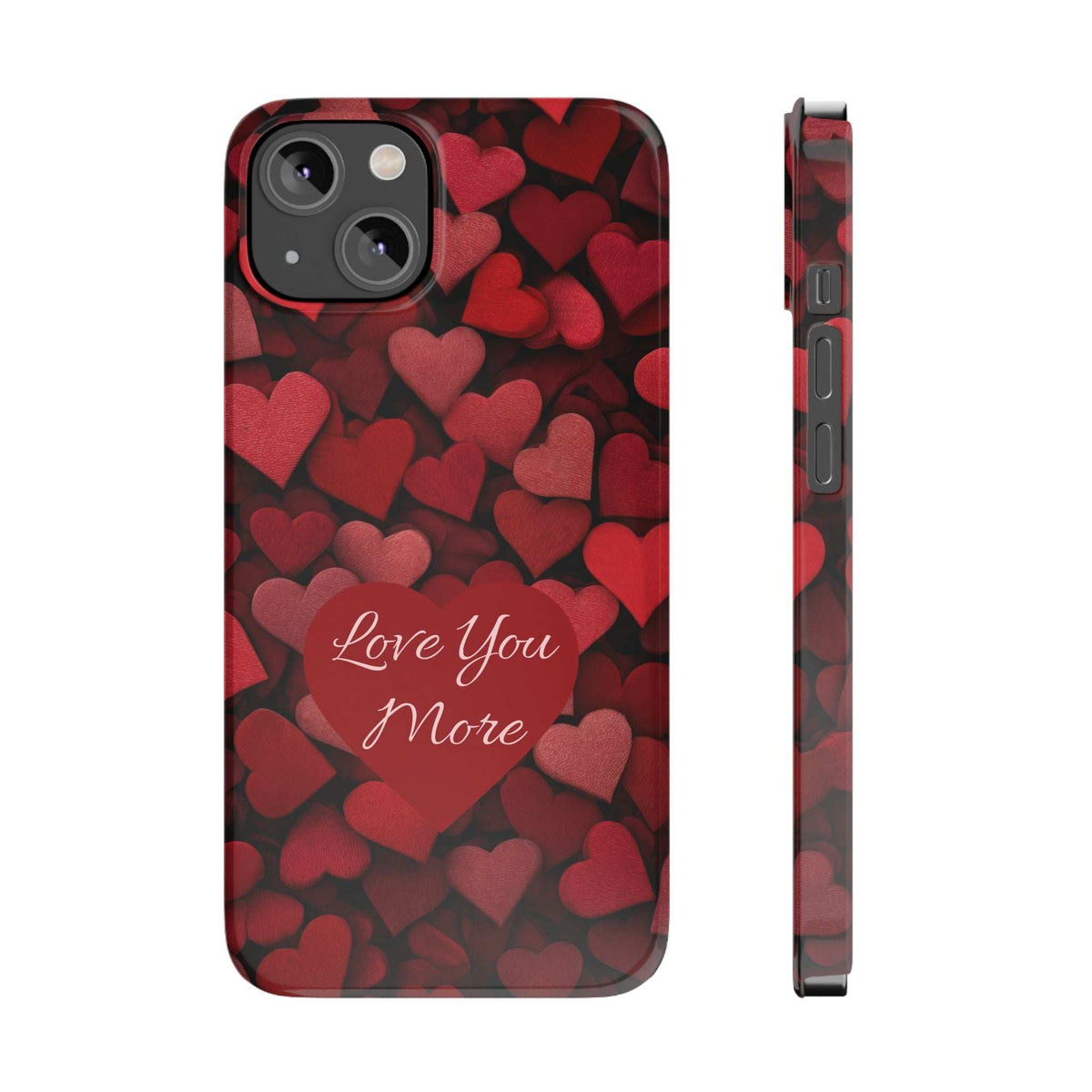 Red heart-pattern phone case with “Love You More” script; side edge shows button ports