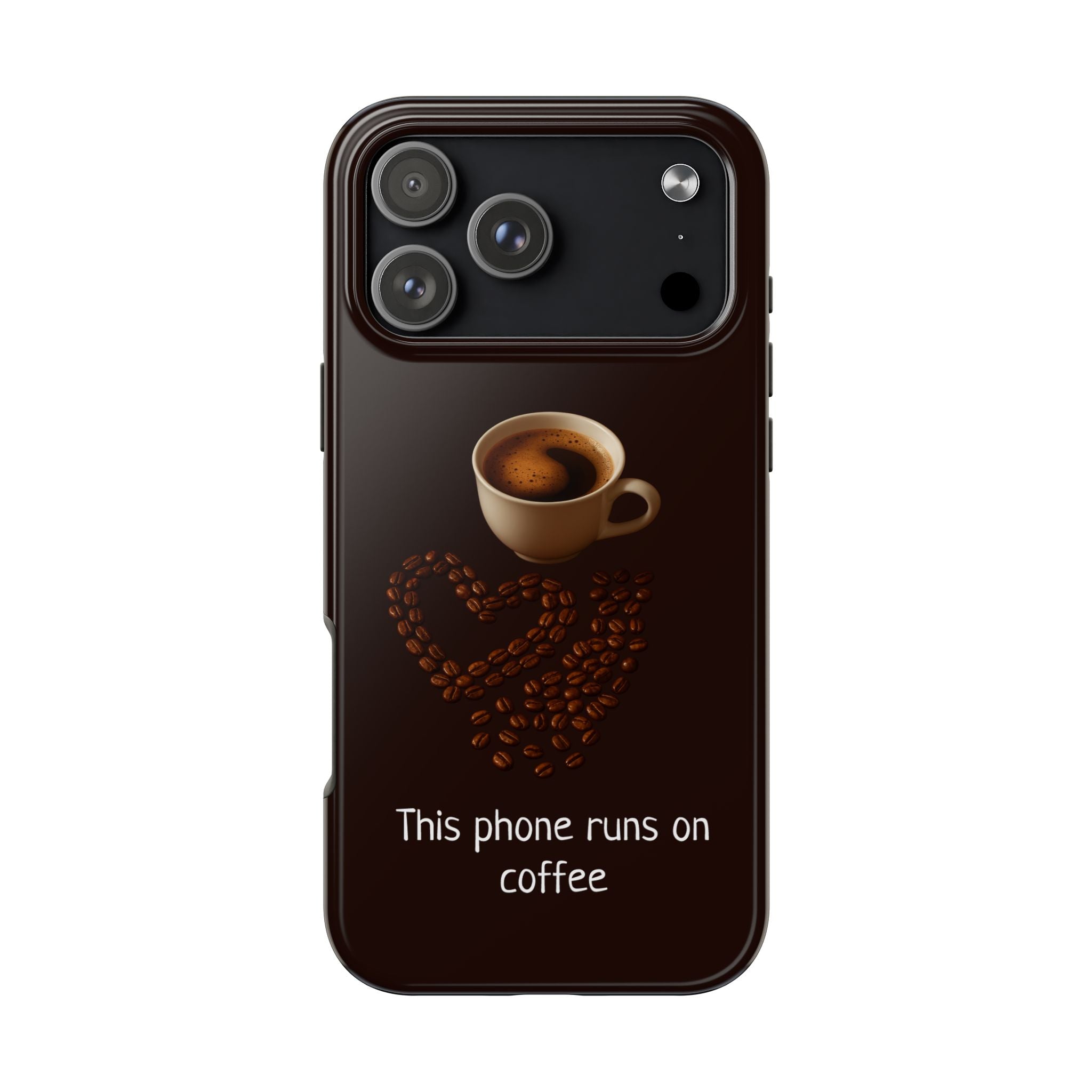 This Phone Runs On Coffee Tough Case for iPhone & Samsung Galaxy