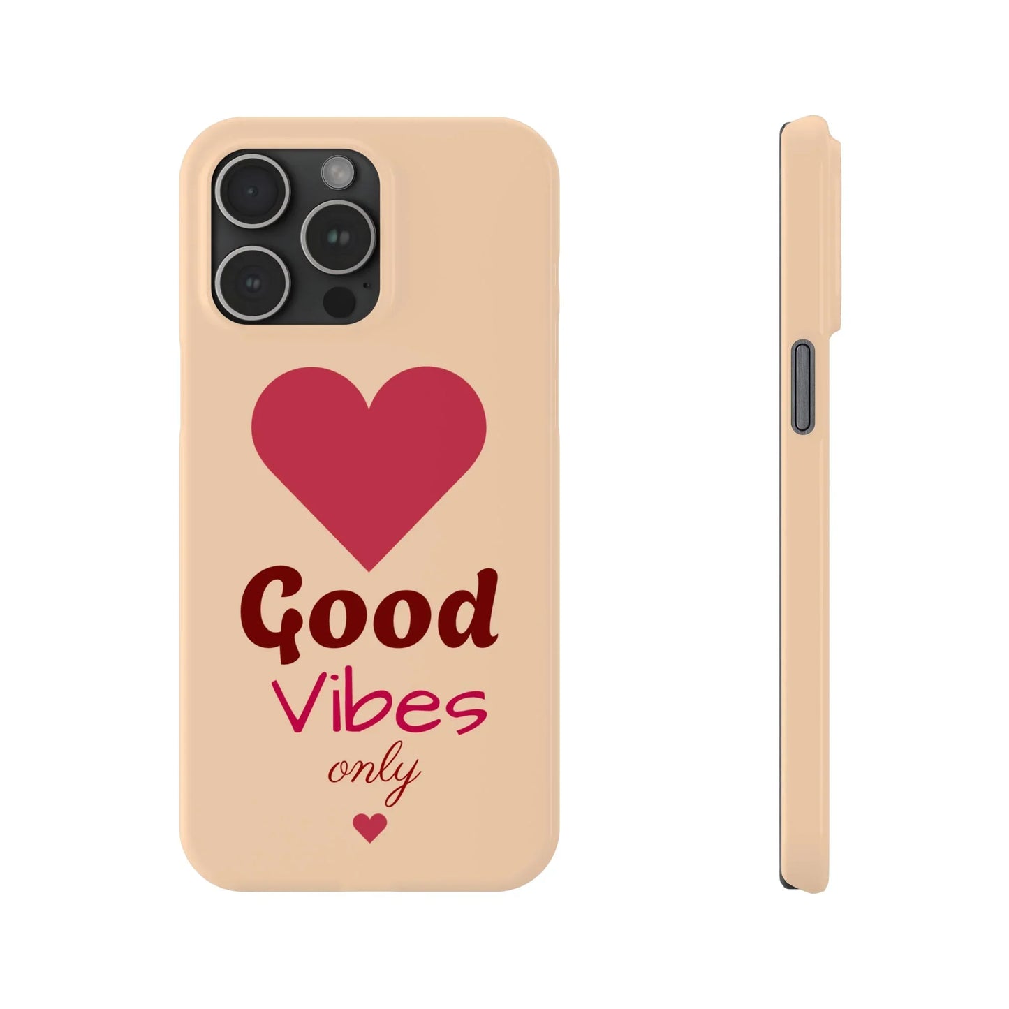 Good Vibes Only Slim Phone Case for iPhone 7 to 16 Series Models - KarArmDesign