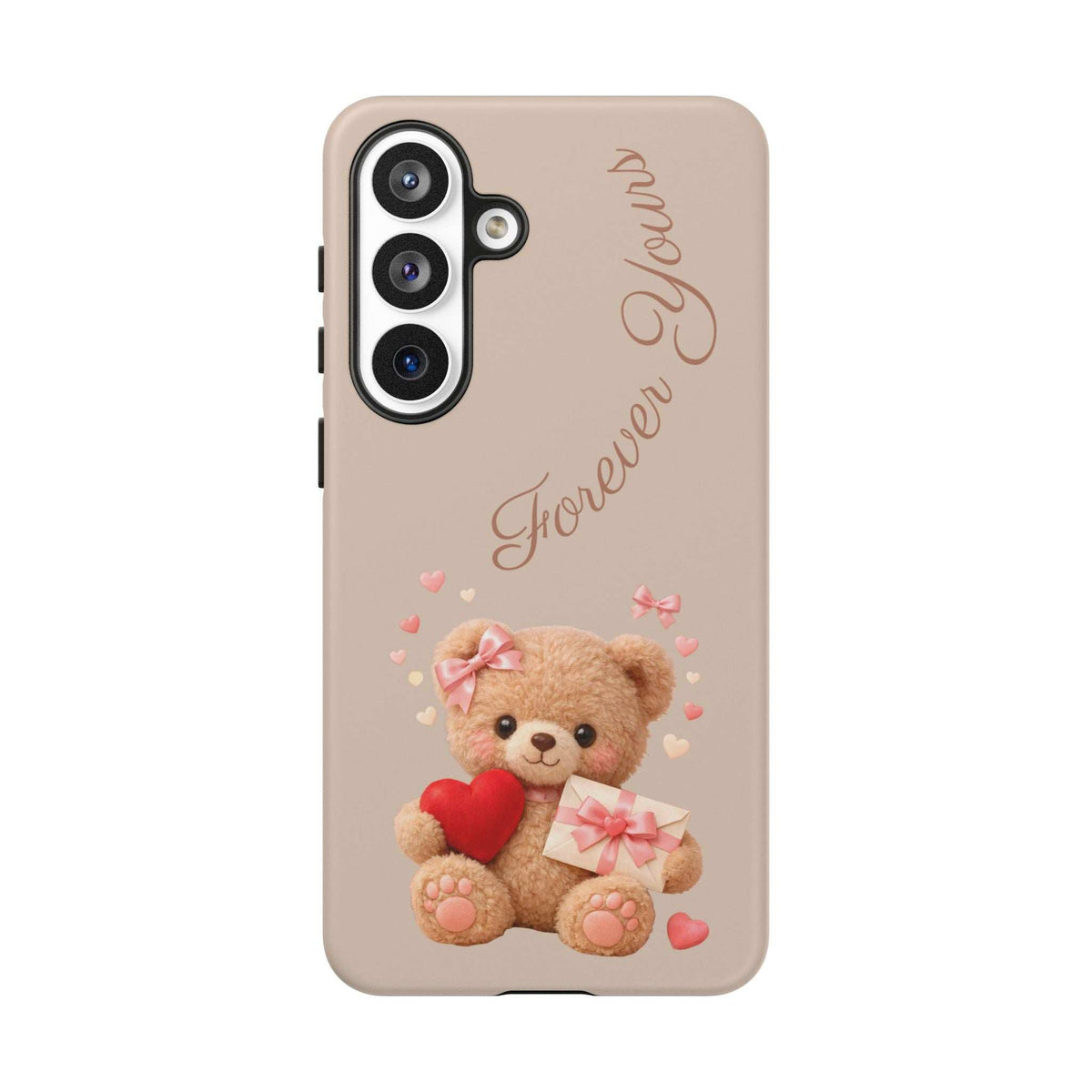 Beige phone case with teddy bear, red heart, small flower accents, and “Forever Yours” script