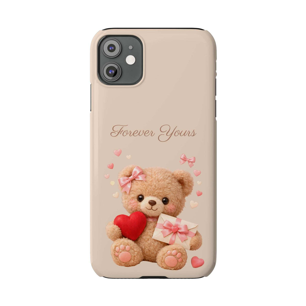 Beige phone case with teddy bear and red heart with bow gift; 'Forever Yours' on back panel.