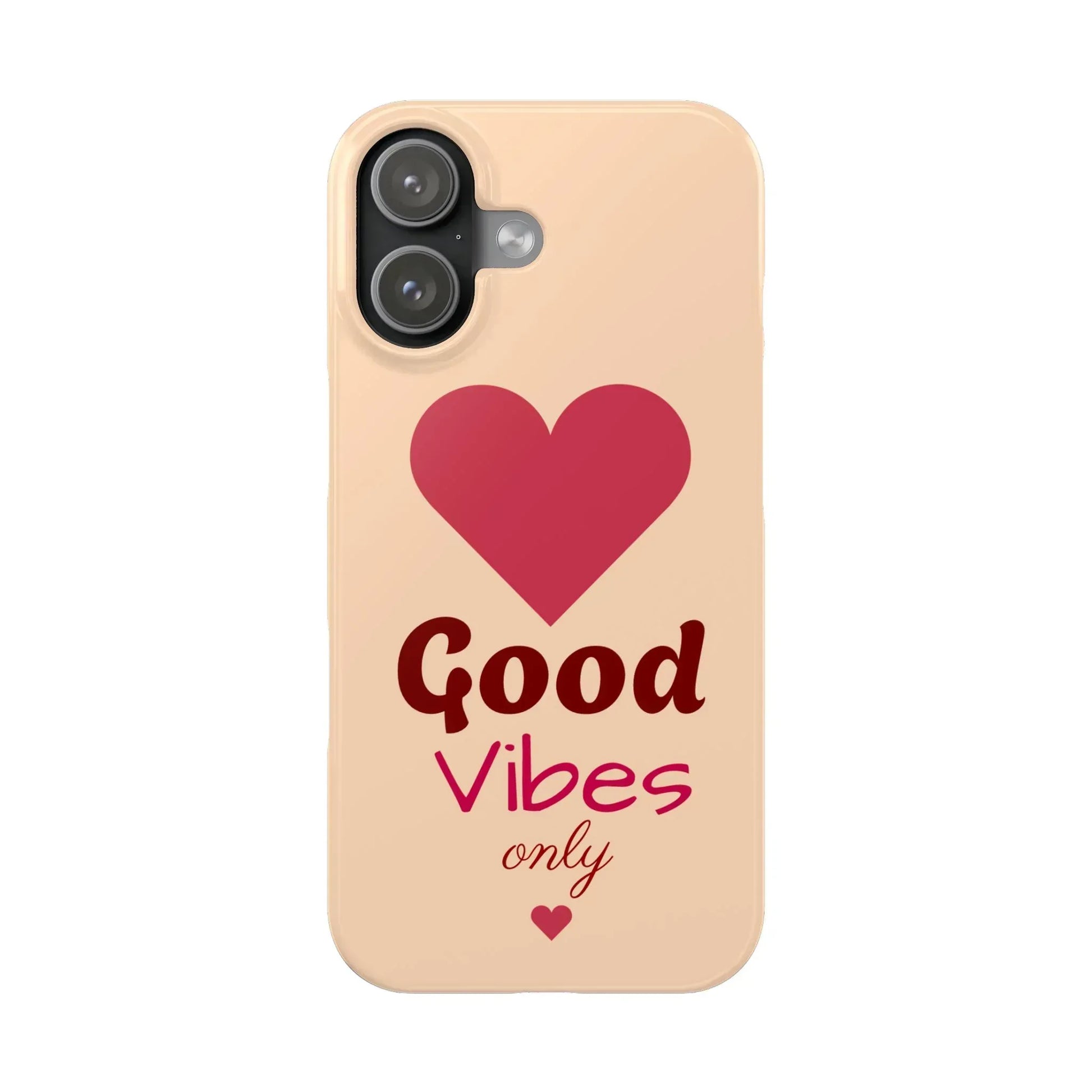 Good Vibes Only Slim Phone Case for iPhone 11-16 - KARARMDESIGN