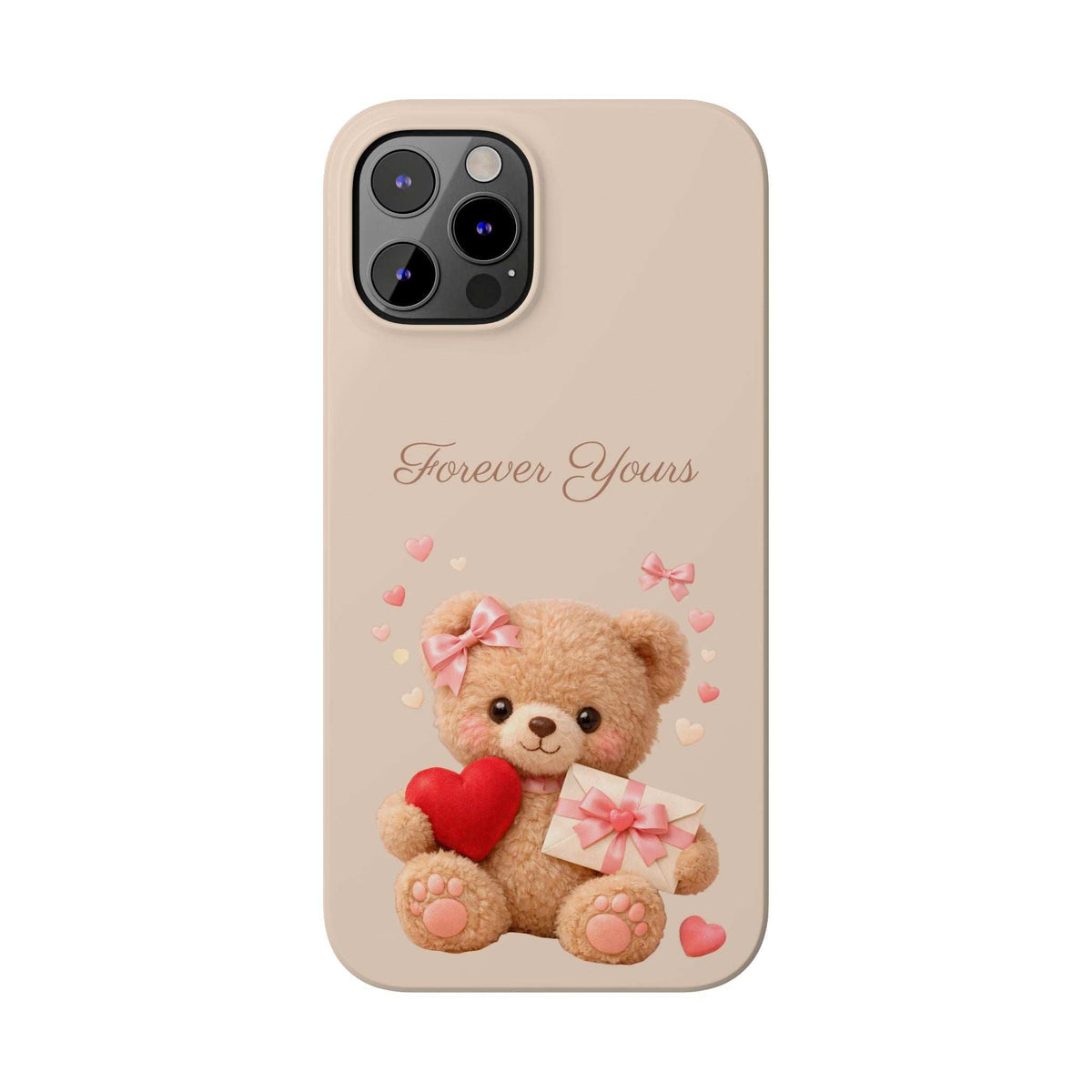 Beige phone case featuring teddy bear with gift box, red heart, and “Forever Yours” script