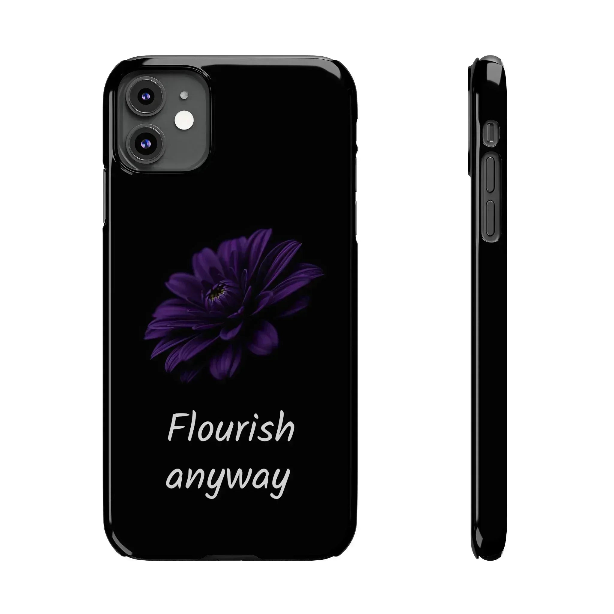 "Flourish Anyway" Slim Phone Case for iPhone 11-16 - KARARMDESIGN