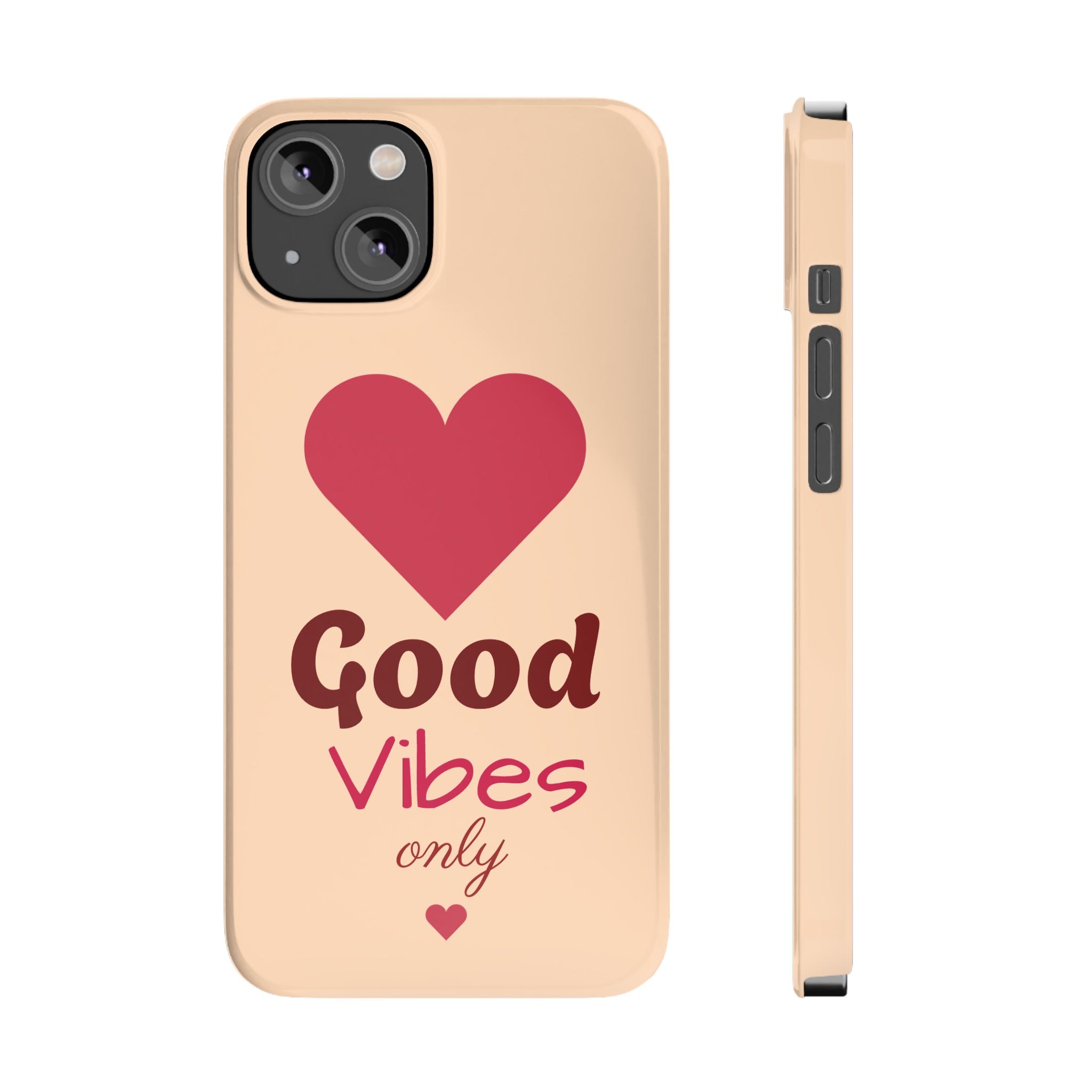 Good Vibes Only Slim Phone Case for iPhone 11–17