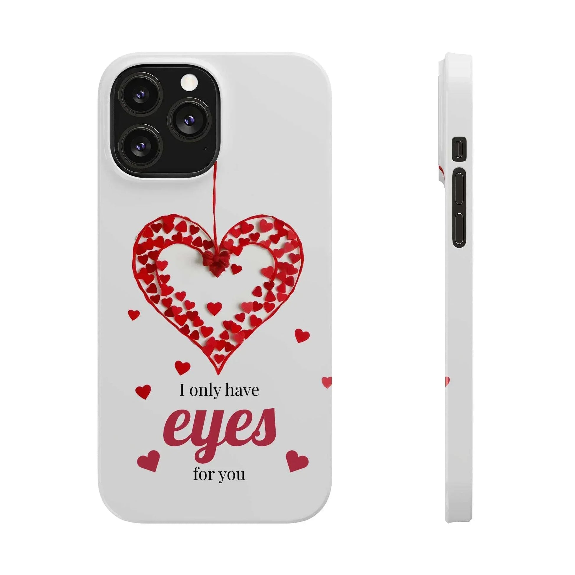I Only Have Eyes for You – Romantic Phone Case for iPhone 11-17 - KARARMDESIGN