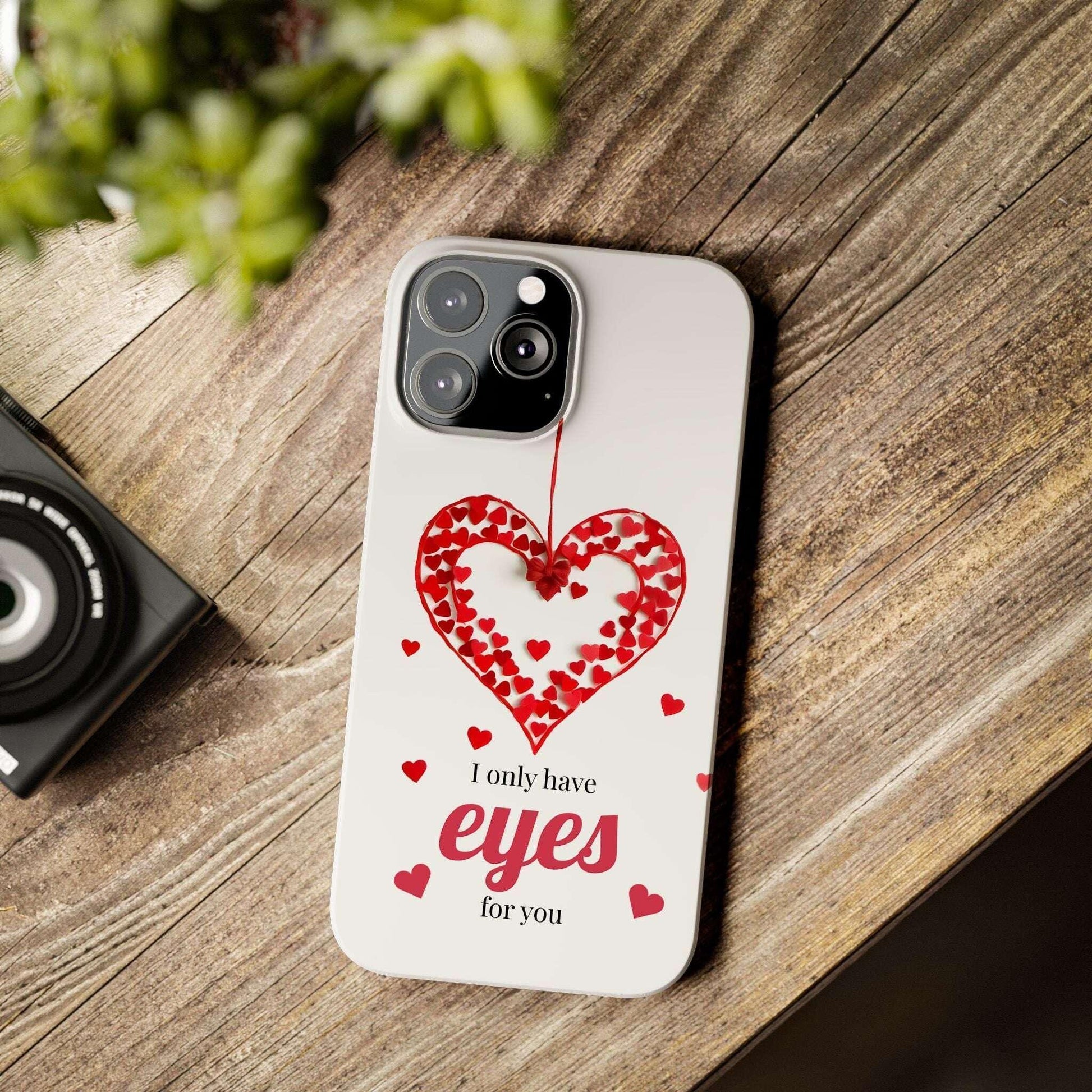I Only Have Eyes for You – Romantic Phone Case for iPhone 11-17 - KARARMDESIGN