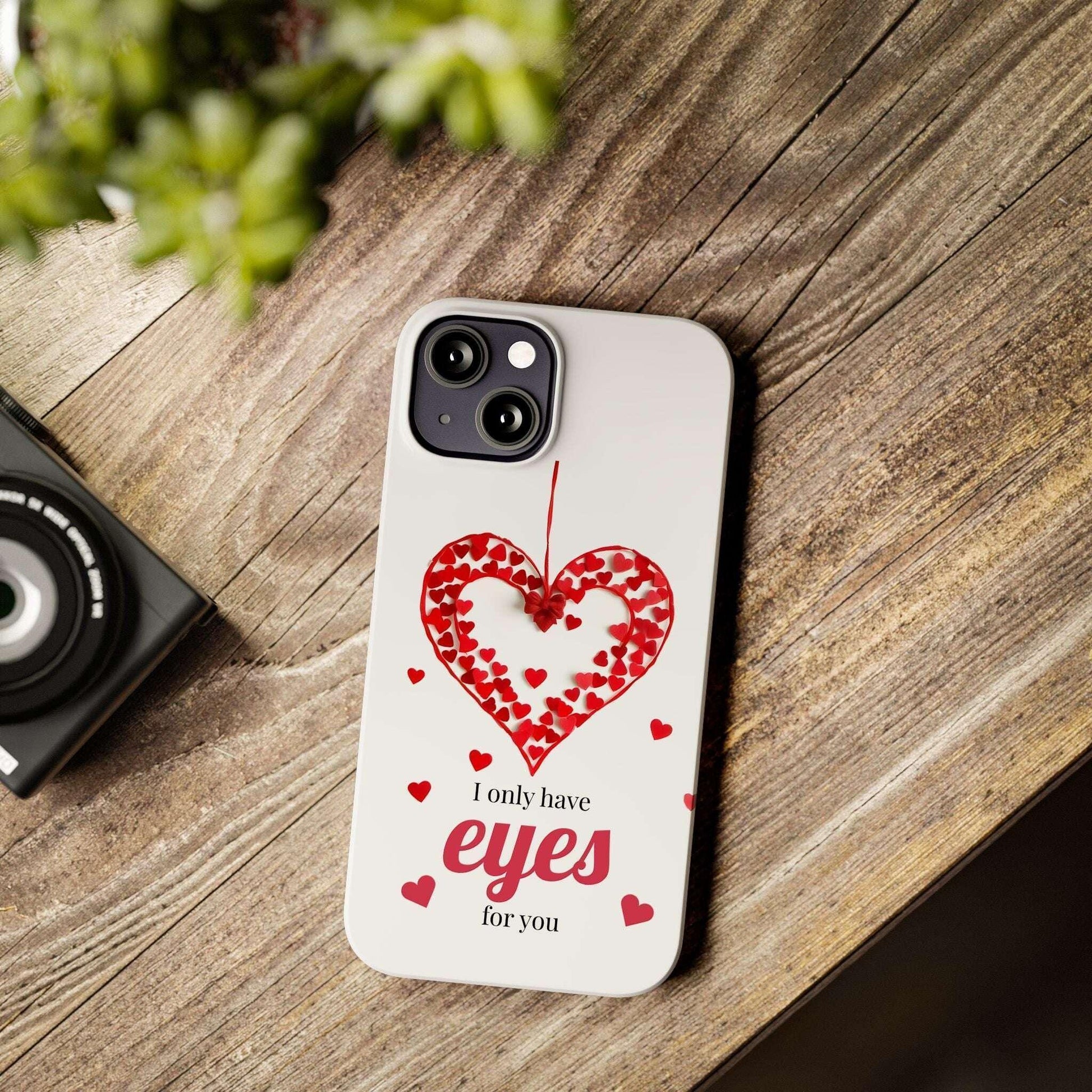 I Only Have Eyes for You – Romantic Phone Case for iPhone 11-17 - KARARMDESIGN