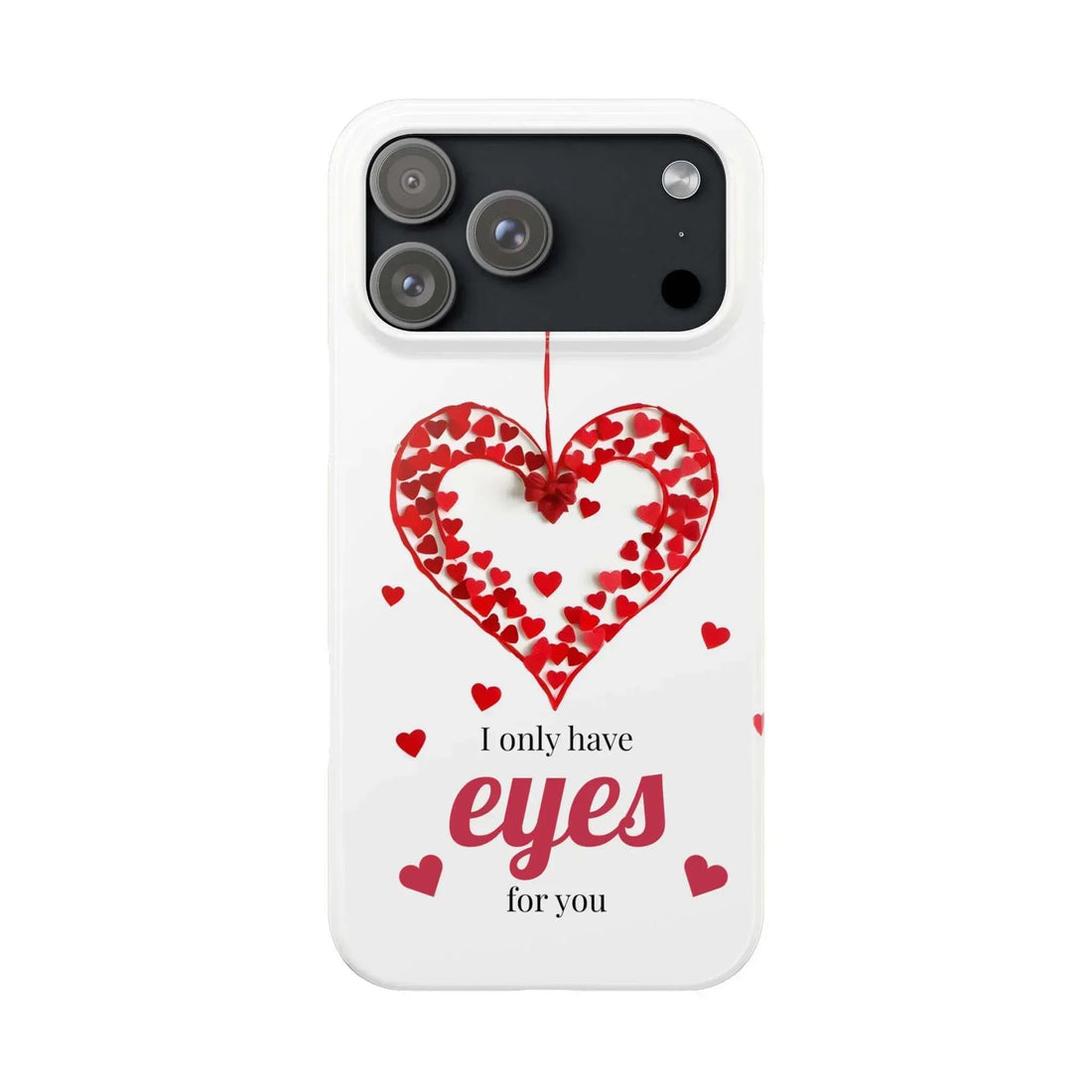 I Only Have Eyes for You – Romantic Phone Case for iPhone 11-17 - KARARMDESIGN
