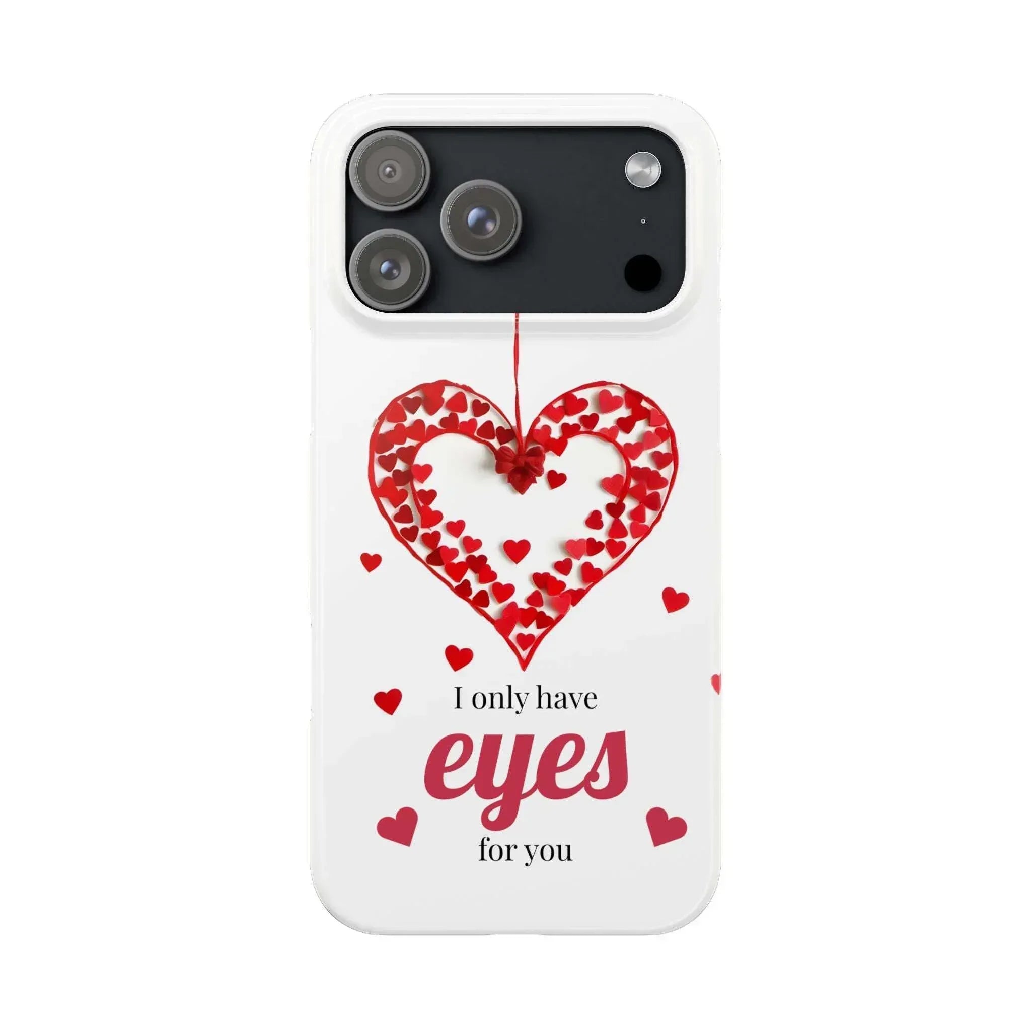 I Only Have Eyes for You – Romantic Phone Case for iPhone 11-17 - KARARMDESIGN