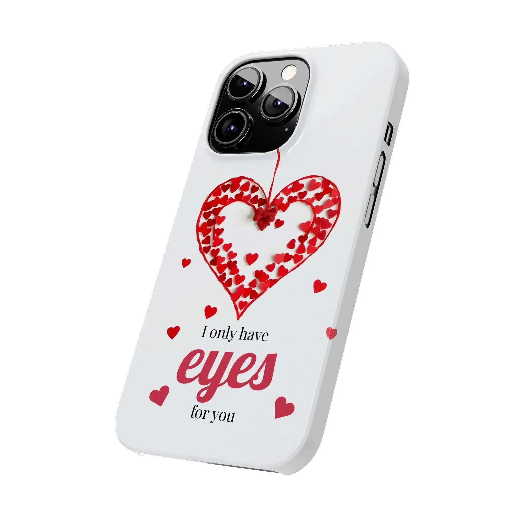 I Only Have Eyes for You – Romantic Phone Case for iPhone 11-17 - KARARMDESIGN