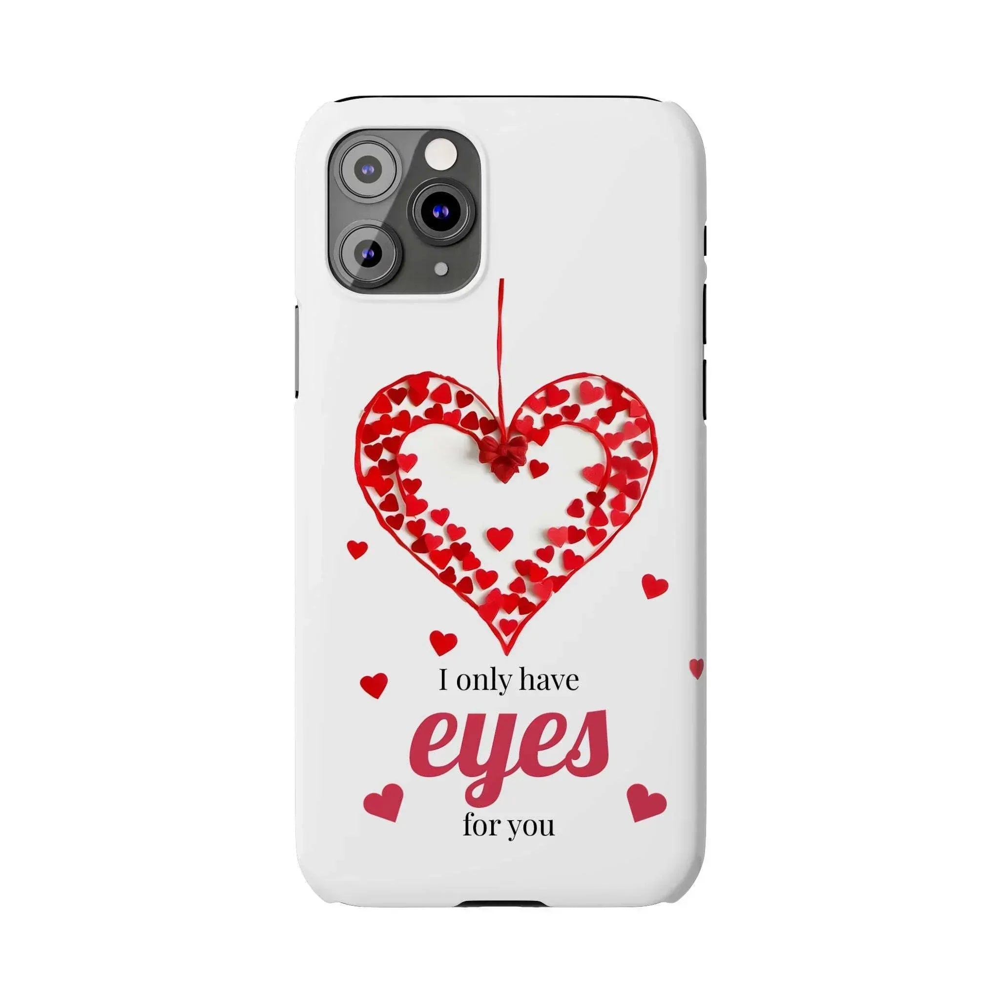 I Only Have Eyes for You – Romantic Phone Case for iPhone 11-17 - KARARMDESIGN