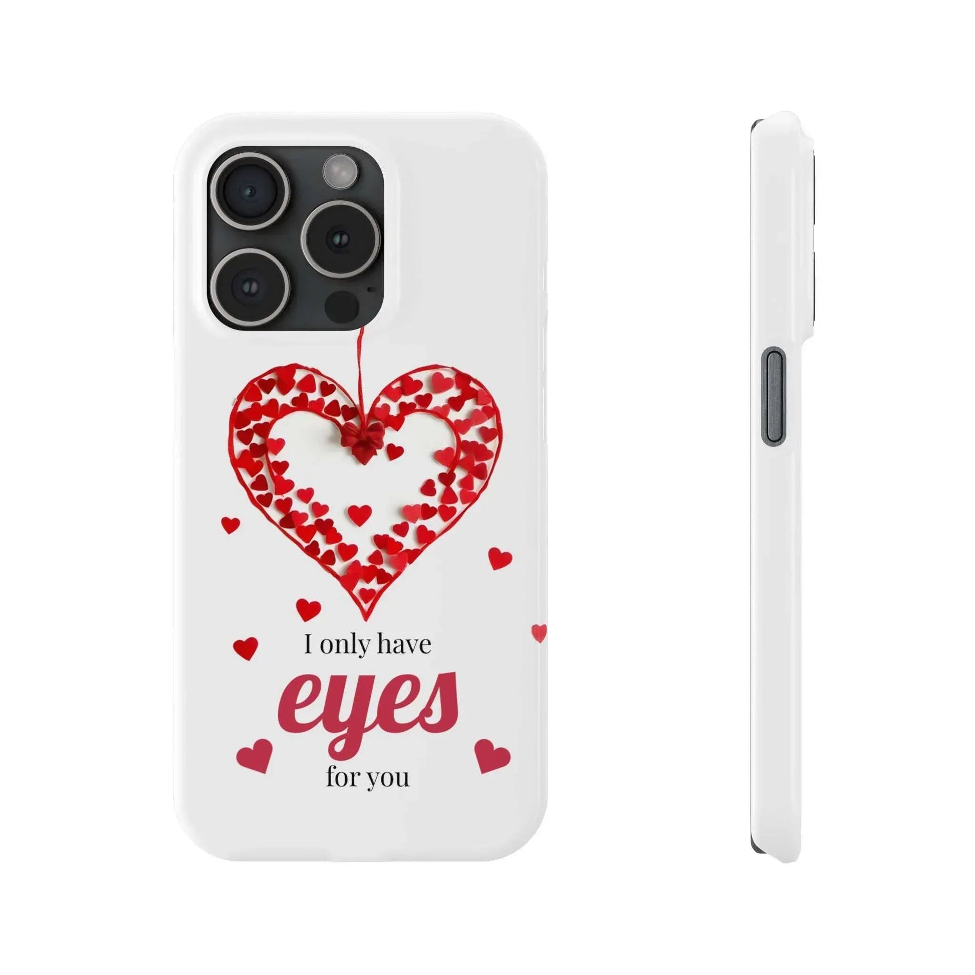 I Only Have Eyes for You – Romantic Phone Case for iPhone 11-17 - KARARMDESIGN