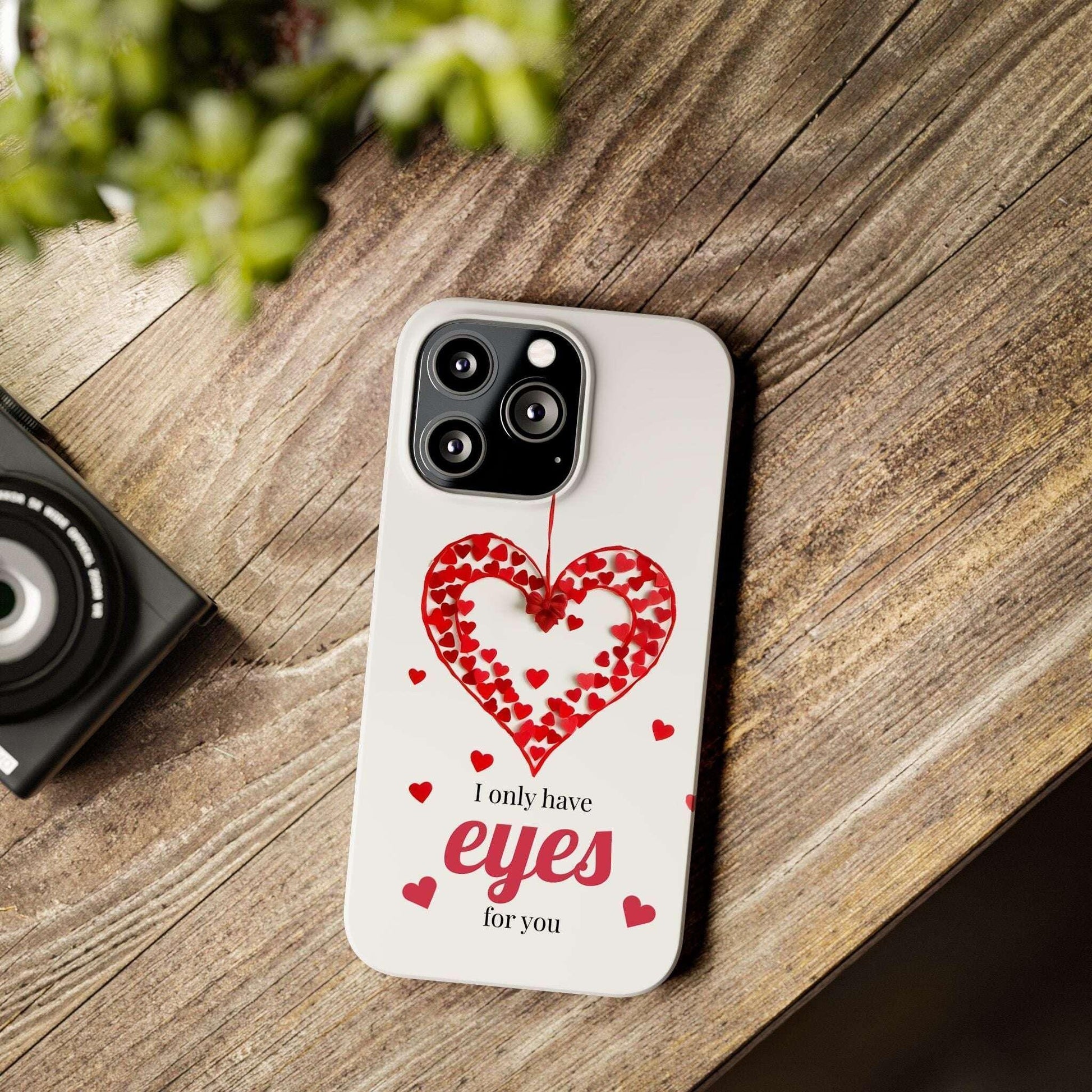 I Only Have Eyes for You – Romantic Phone Case for iPhone 11-17 - KARARMDESIGN