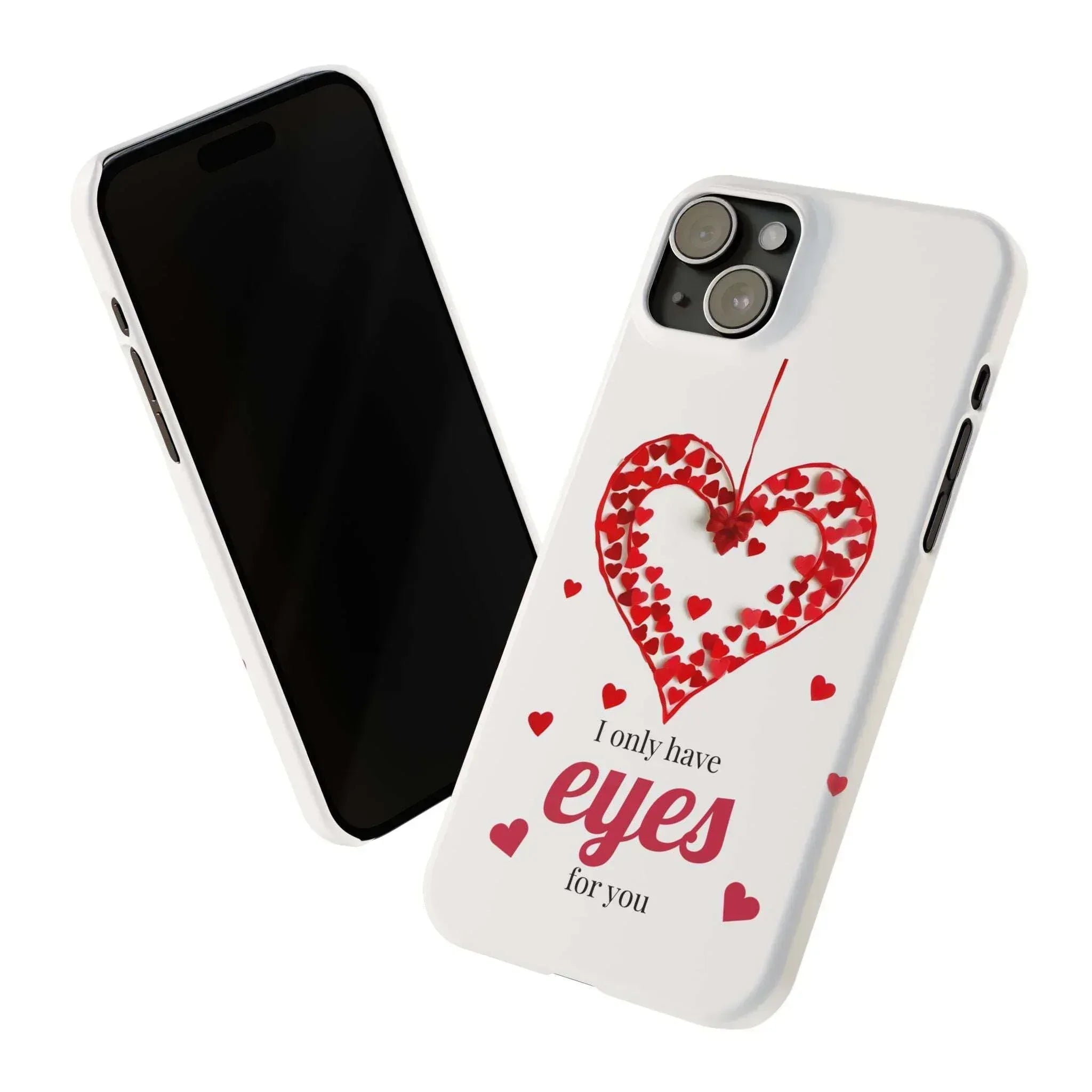 I Only Have Eyes for You – Romantic Phone Case for iPhone 11-17 - KARARMDESIGN