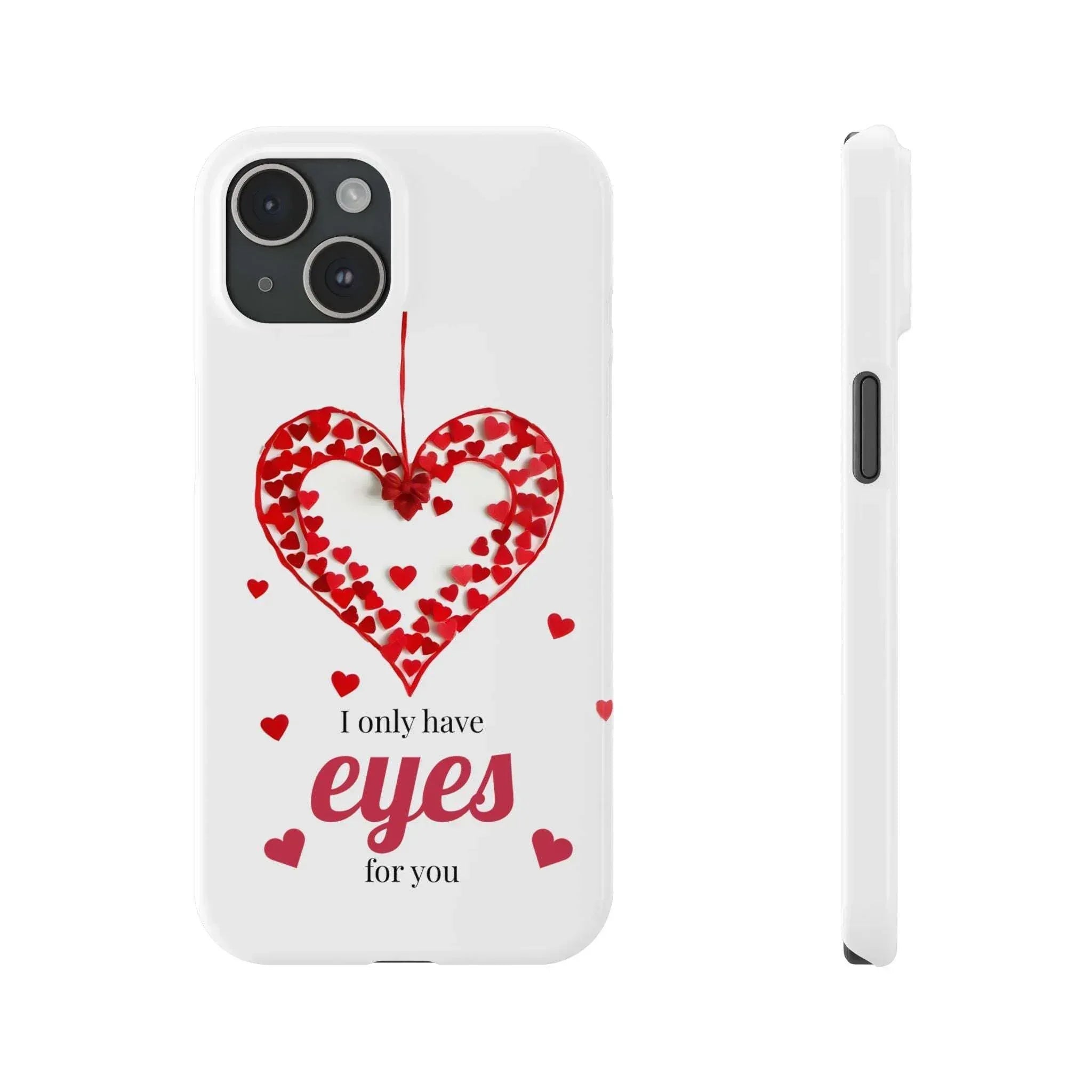 I Only Have Eyes for You – Romantic Phone Case for iPhone 11-17 - KARARMDESIGN