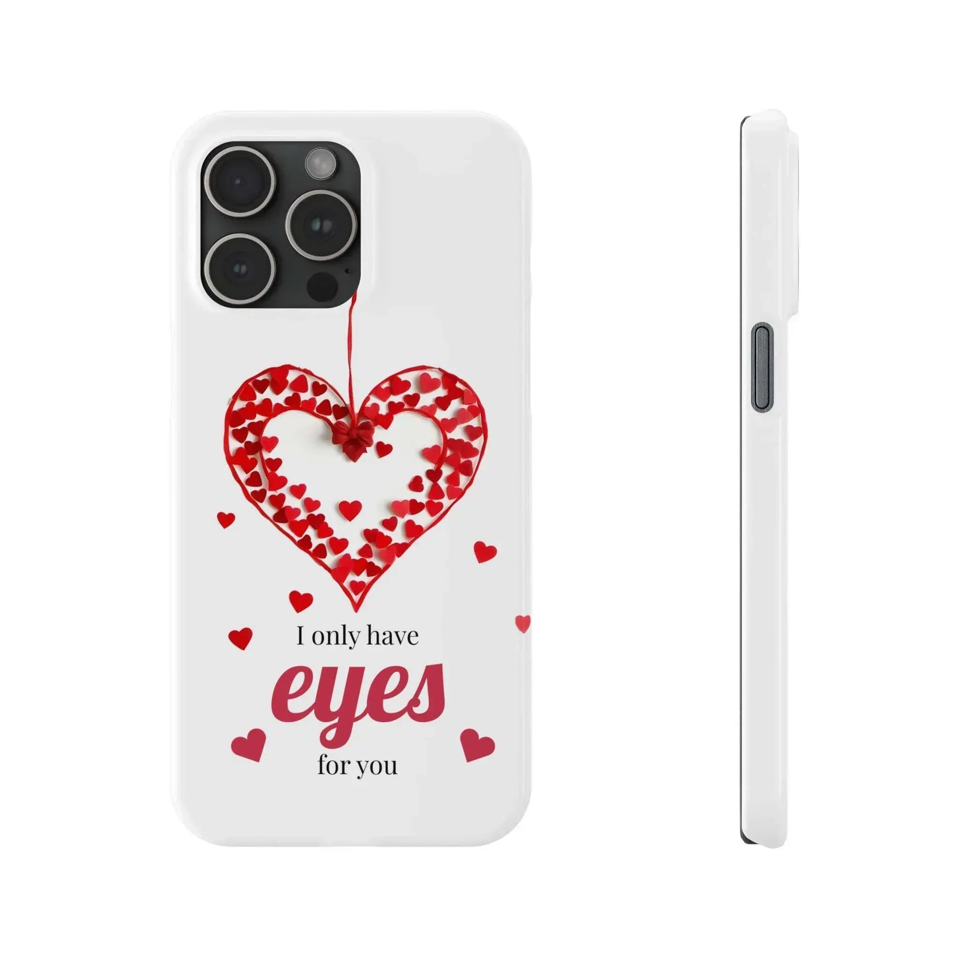 I Only Have Eyes for You – Romantic Phone Case for iPhone 11-17 - KARARMDESIGN