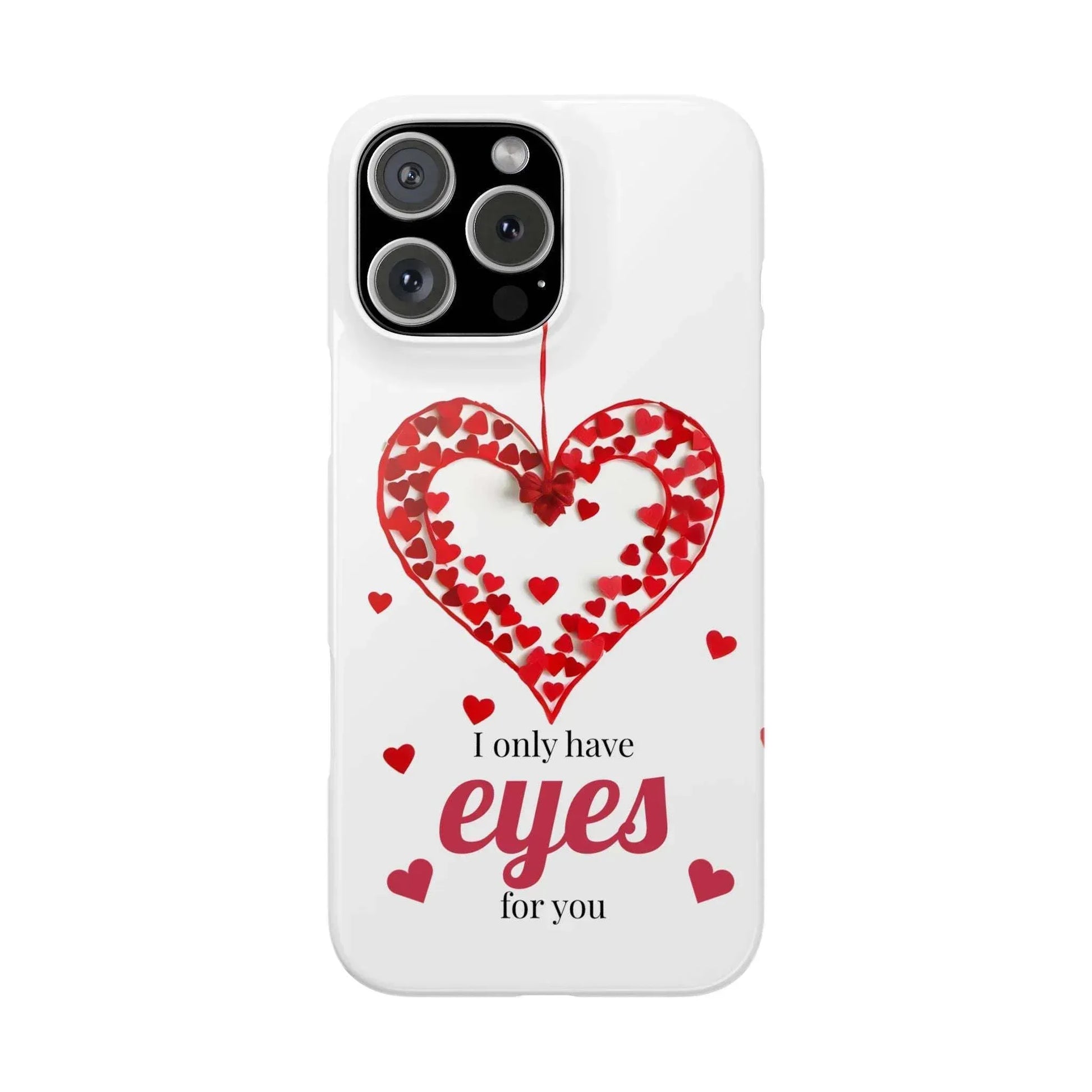I Only Have Eyes for You – Romantic Phone Case for iPhone 11-17 - KARARMDESIGN