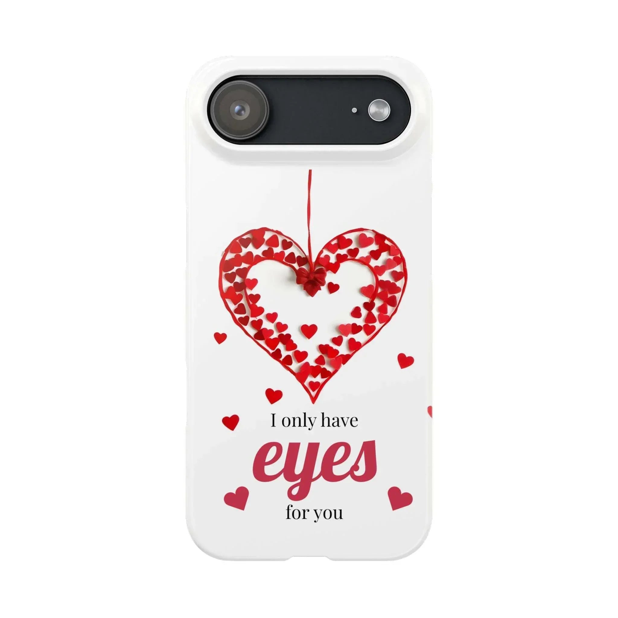 I Only Have Eyes for You – Romantic Phone Case for iPhone 11-17 - KARARMDESIGN