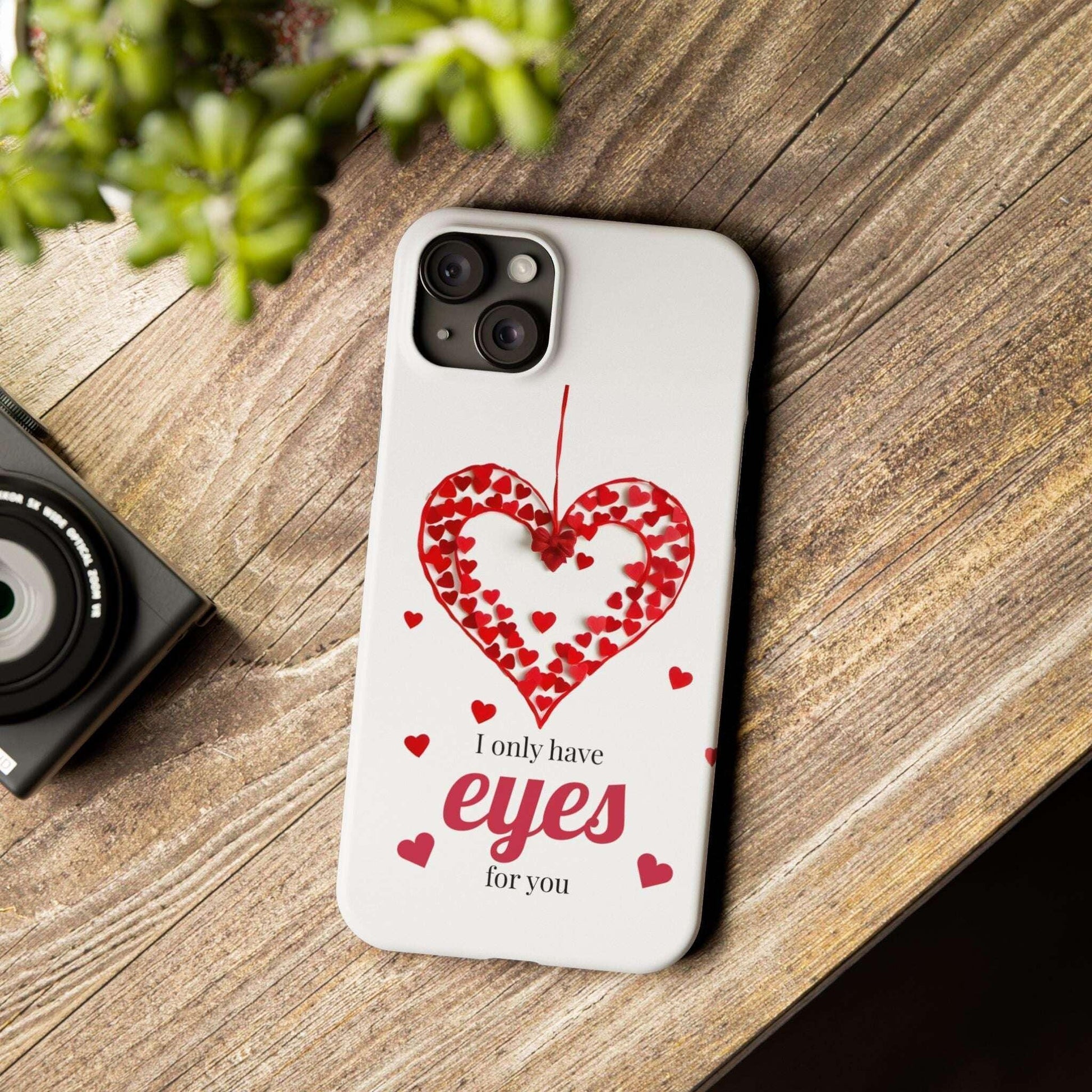 I Only Have Eyes for You – Romantic Phone Case for iPhone 11-17 - KARARMDESIGN