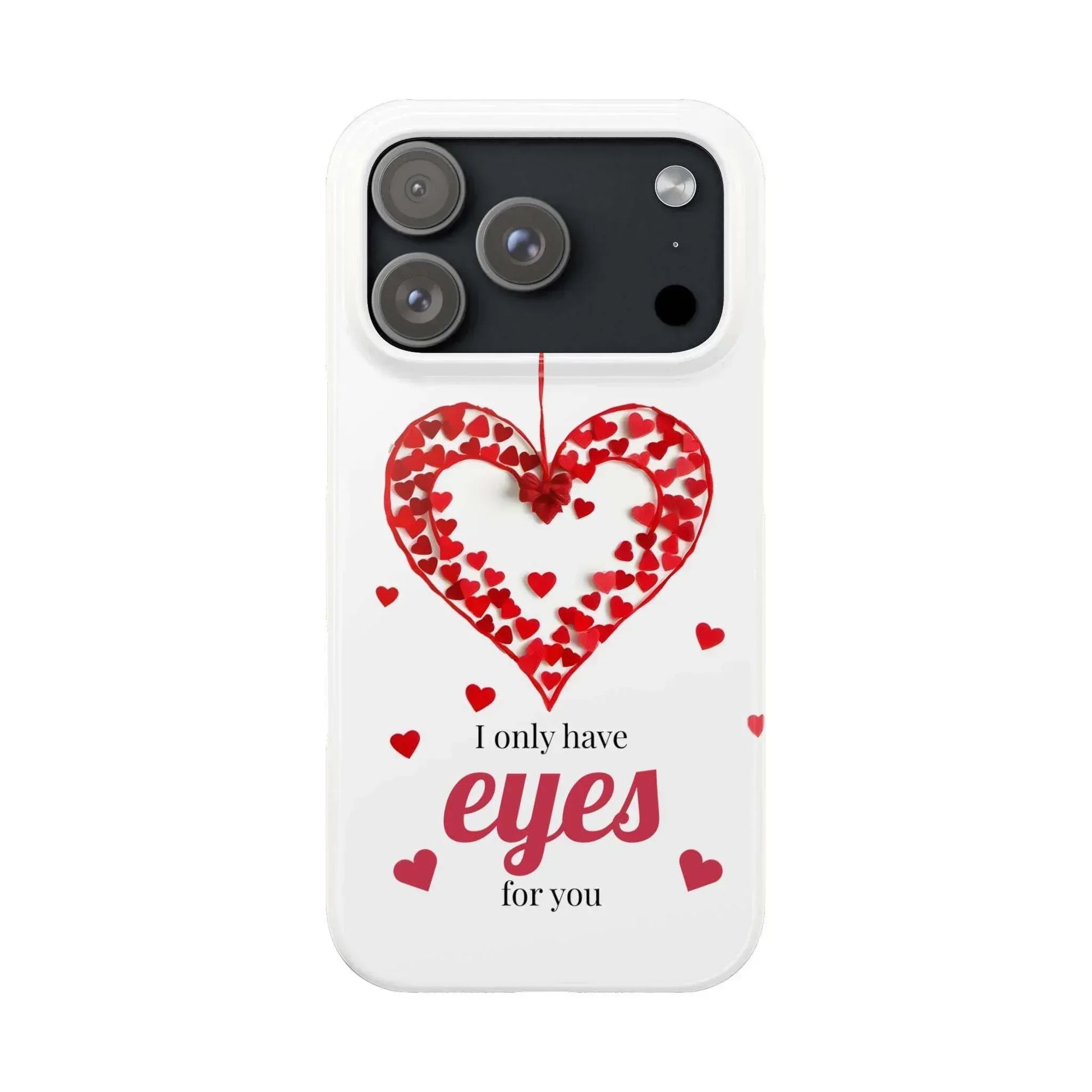 I Only Have Eyes for You – Romantic Phone Case for iPhone 11-17 - KARARMDESIGN