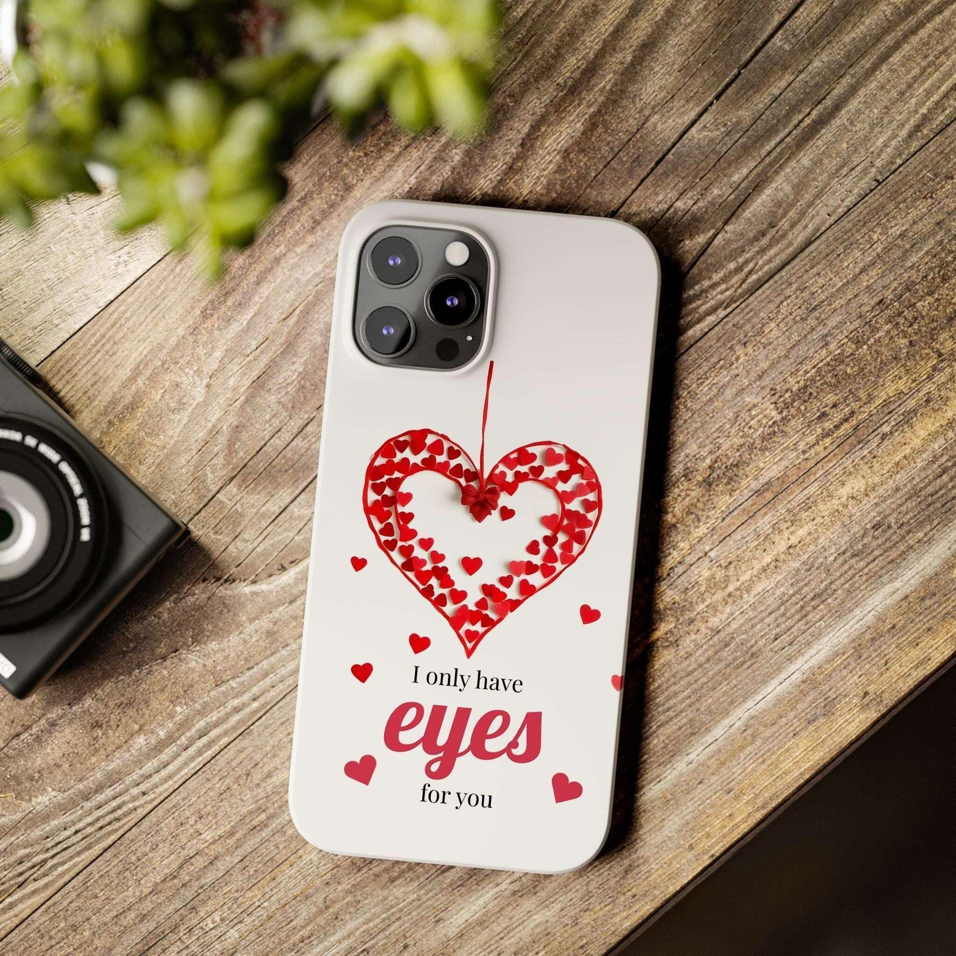 I Only Have Eyes for You – Romantic Phone Case for iPhone 11-17 - KARARMDESIGN